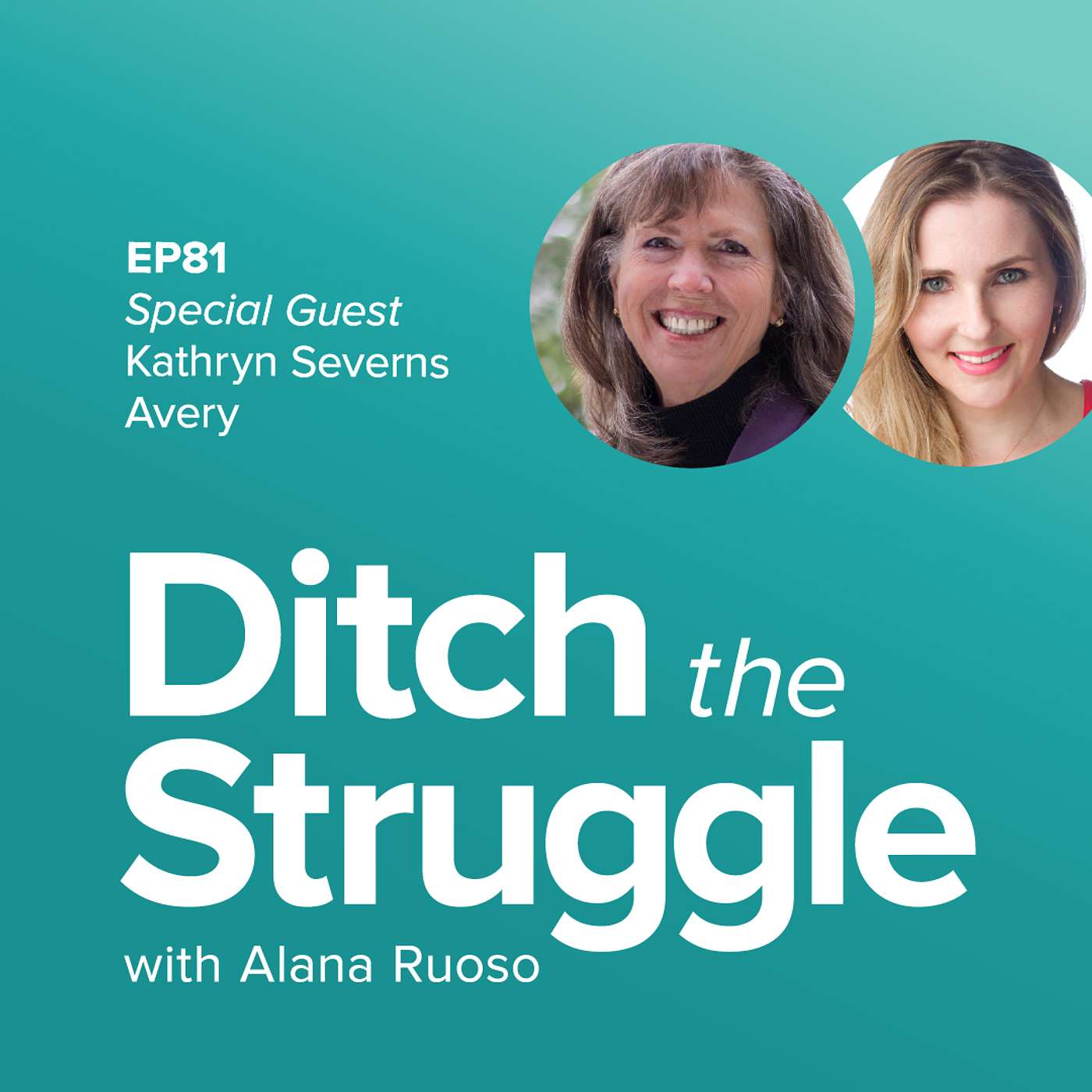 Ditch the Struggle with Alana Ruoso