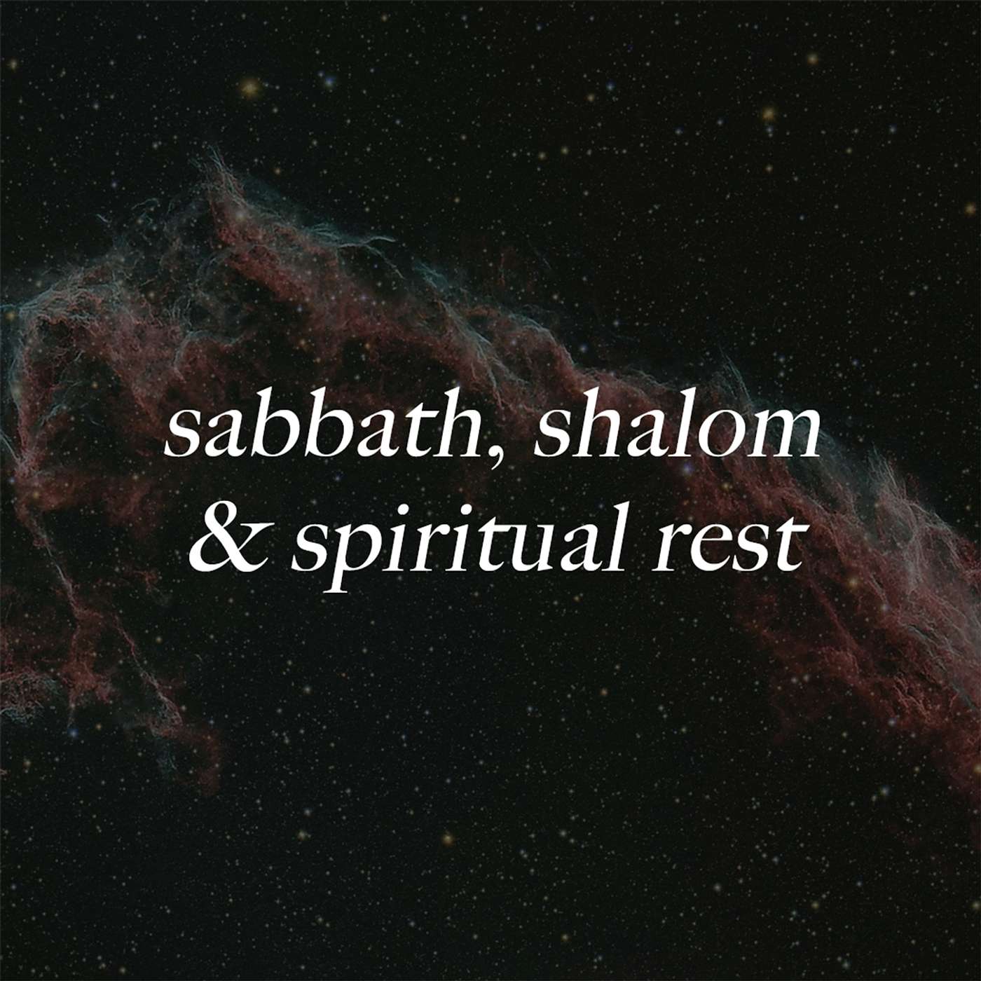 Sabbath, Shalom, & Spiritual Rest - Rest episode artwork