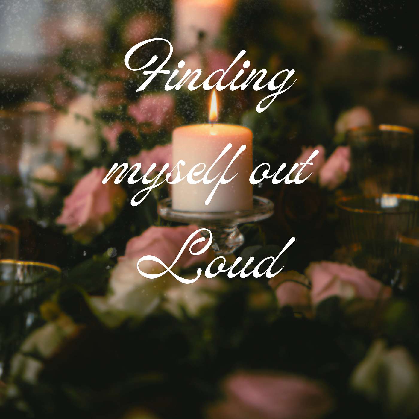 Finding Myself Out Loud