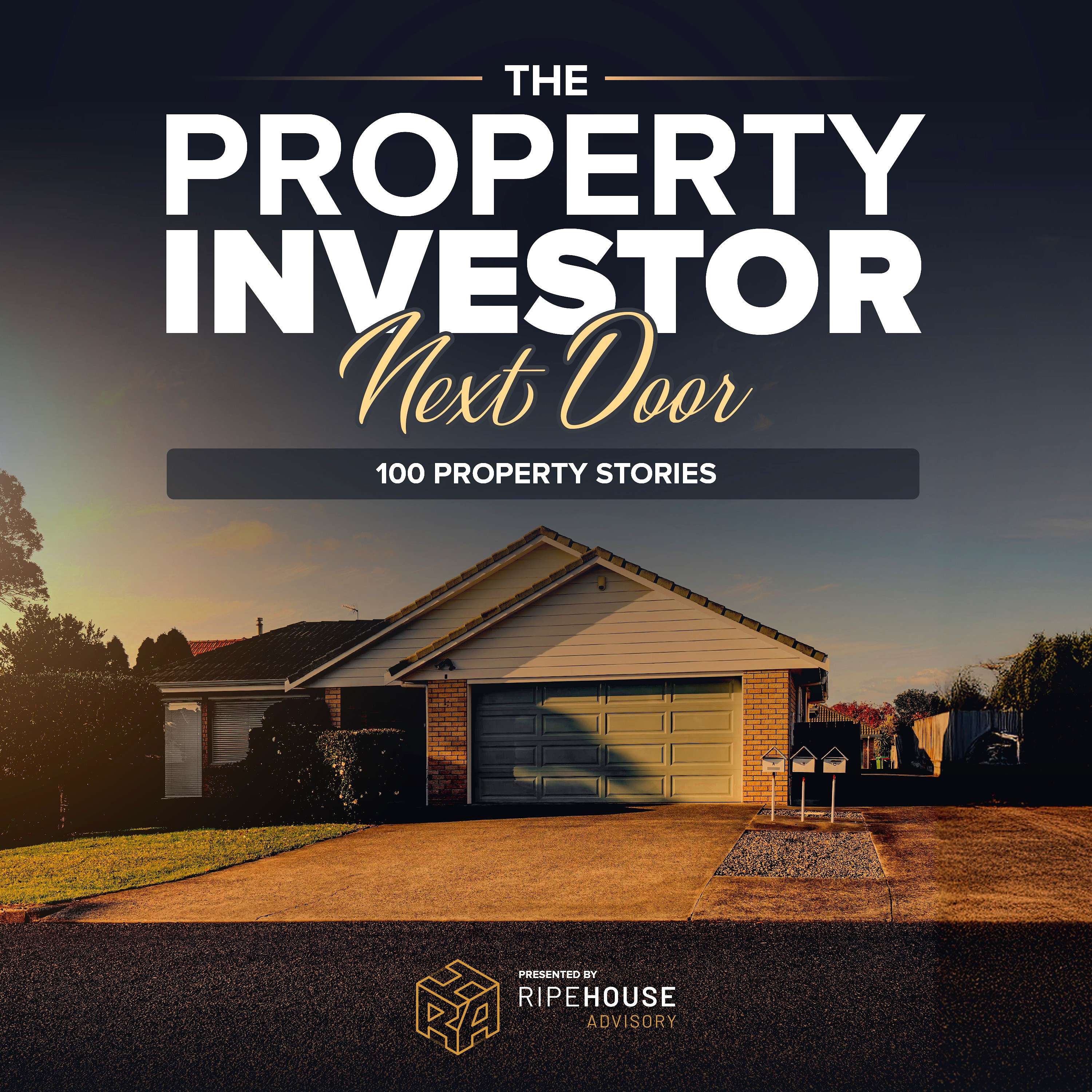 The Property Investor Next Door: 100 Property Stories