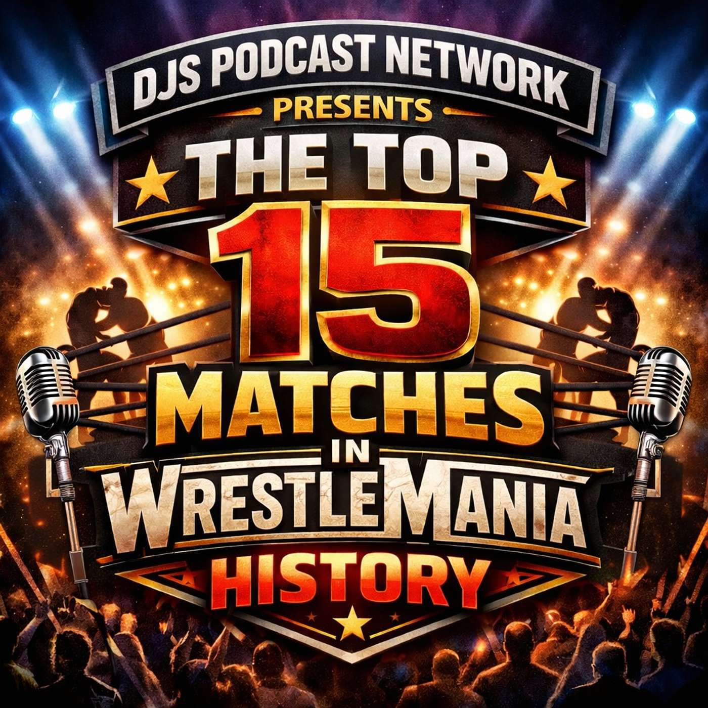 The Top 15 Matches in WrestleMania History!