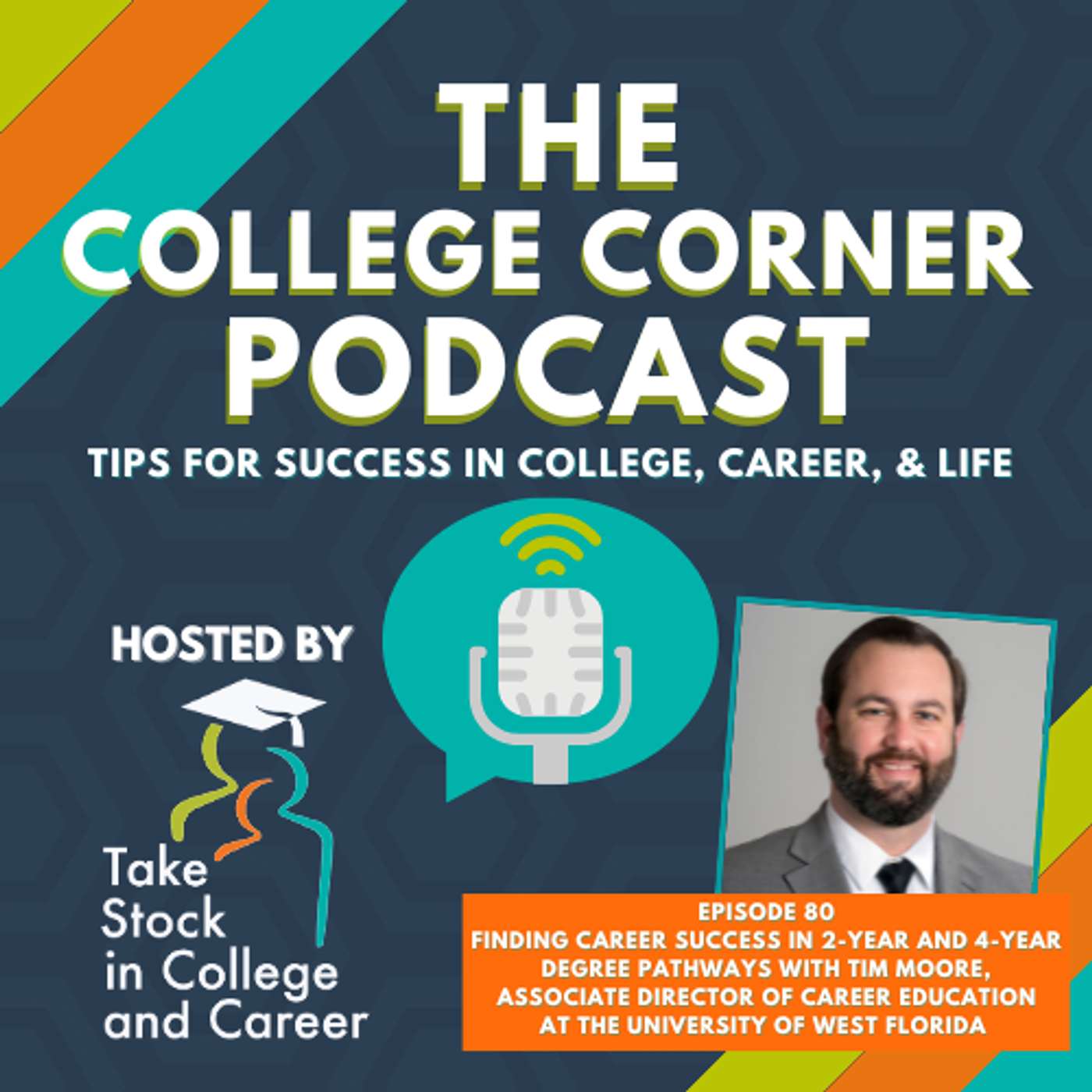 Finding Career Success in 2-year and 4-year Degree Pathways feat. Tim Moore, Associate Director of Career Education at UWF