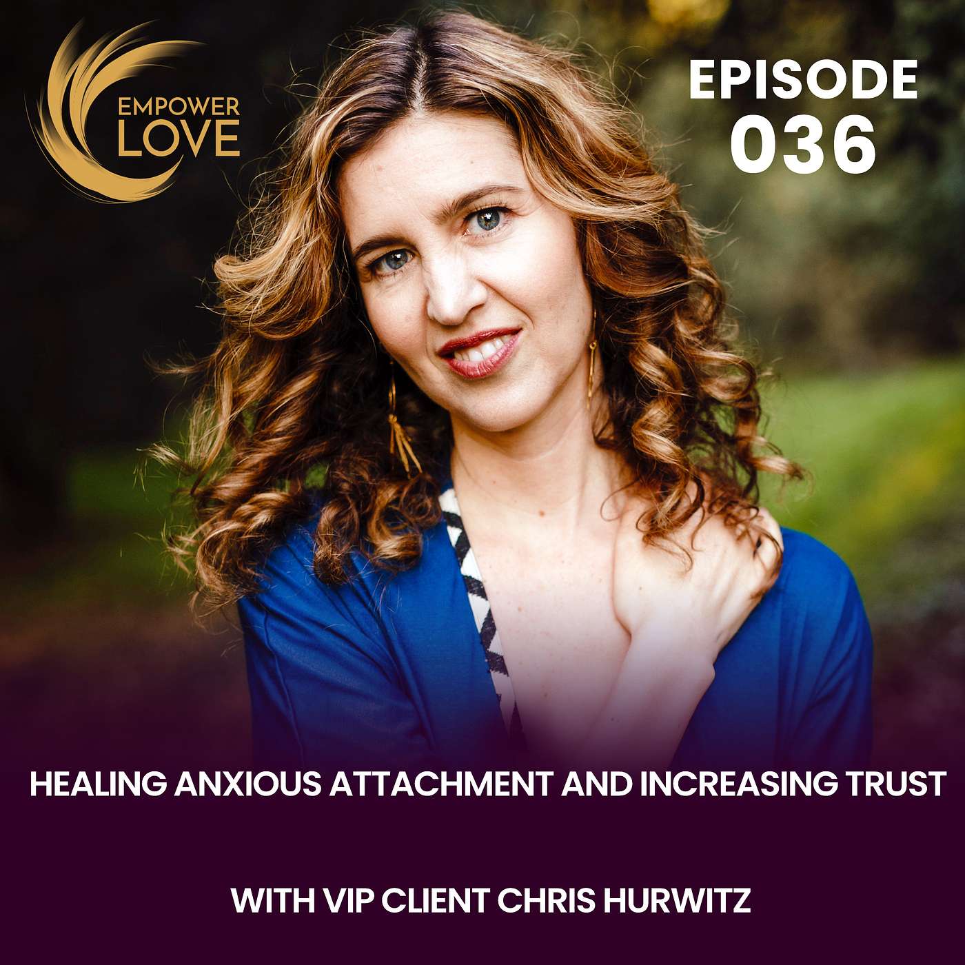 Healing Anxious Attachment and Increasing Trust With VIP Client Chris Hurwitz / 036