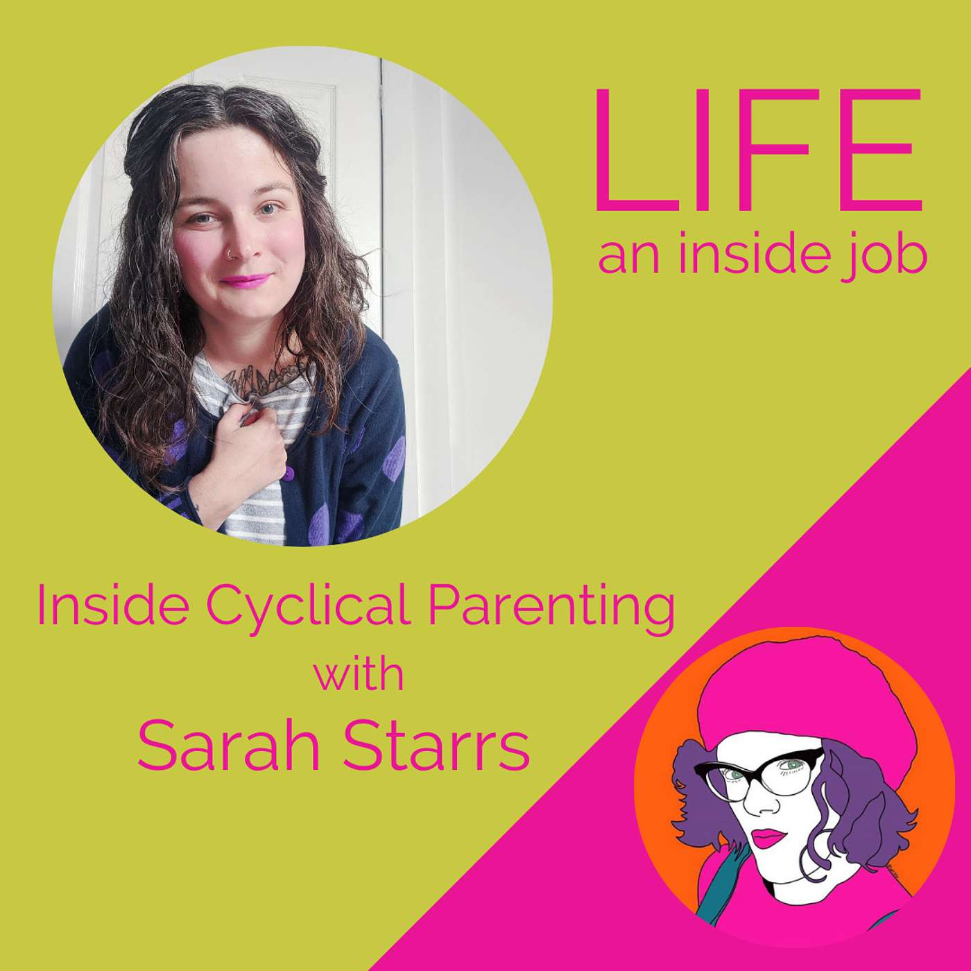 Inside Cyclical Parenting with Sarah Starrs