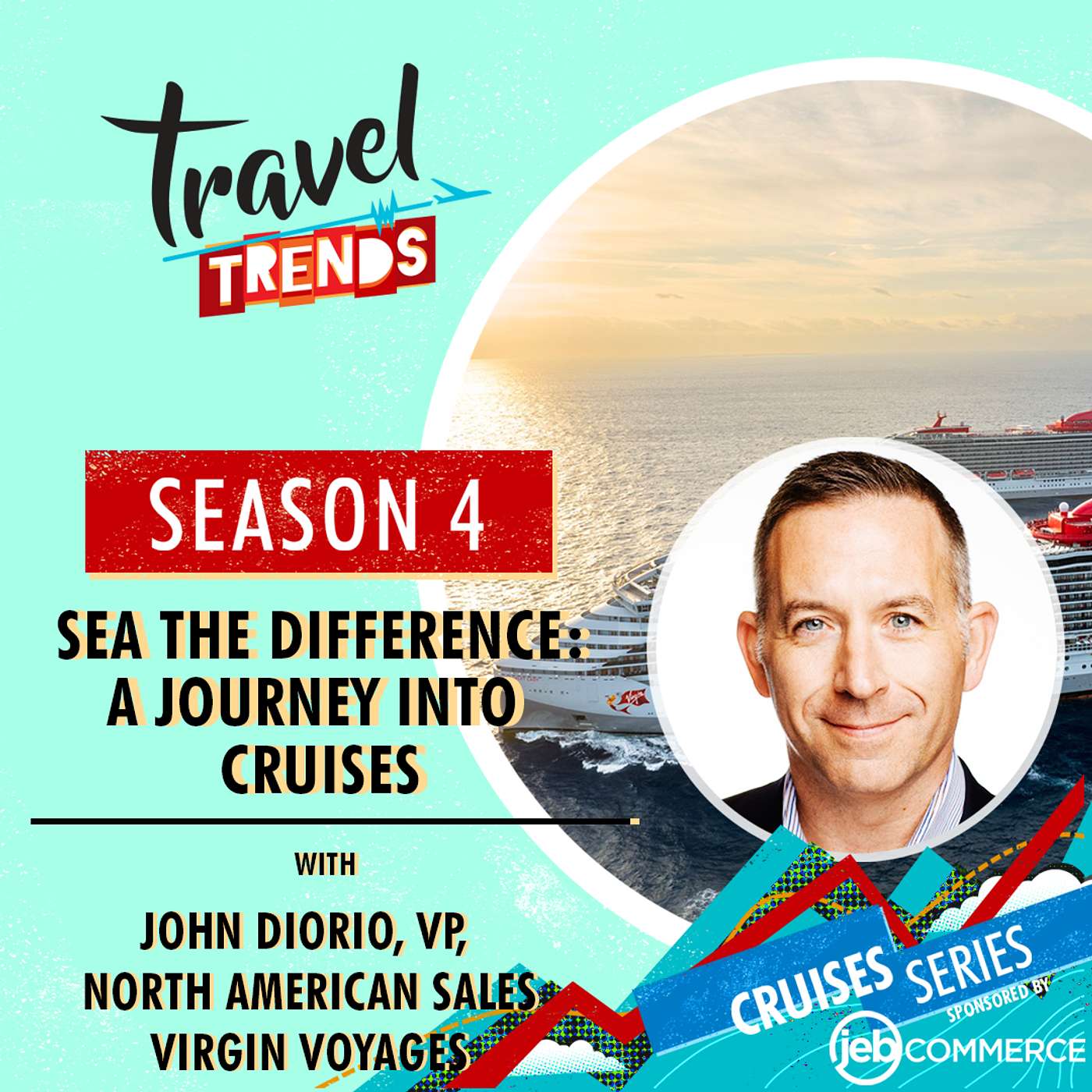 Sea the Difference: A Journey into Cruises with John Diorio, VP, North American Sales, Virgin Voyages