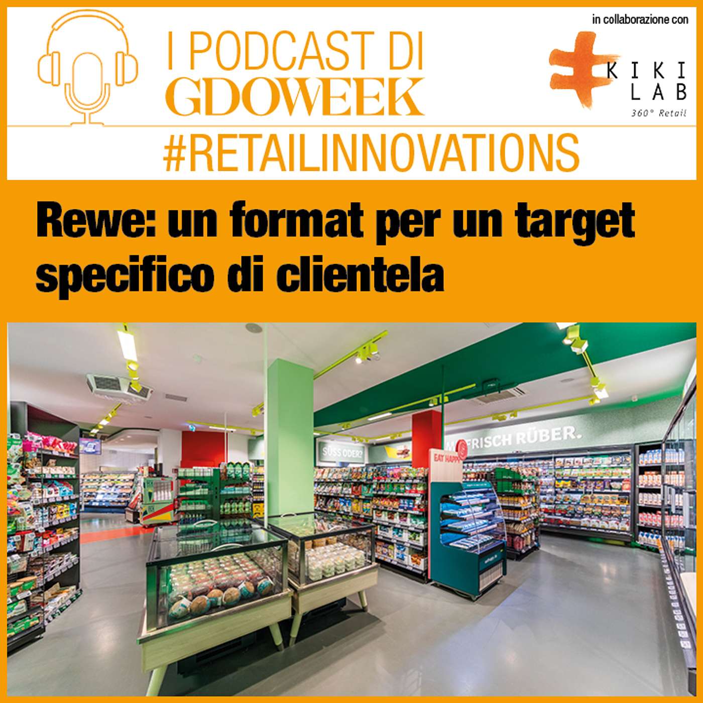 #Retailinnovations by Kiki Lab - Rewe: un format per essere vicino a un target specifico di clientela
