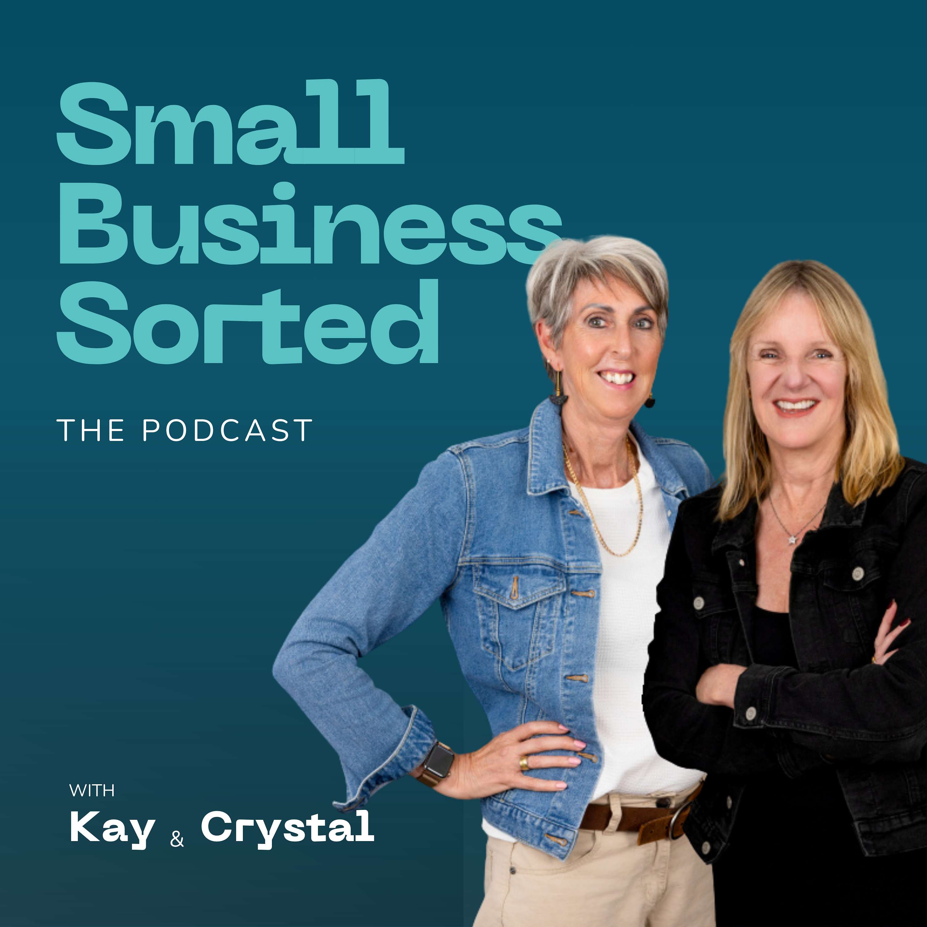 Small Business Sorted Podcast with Kay & Crystal