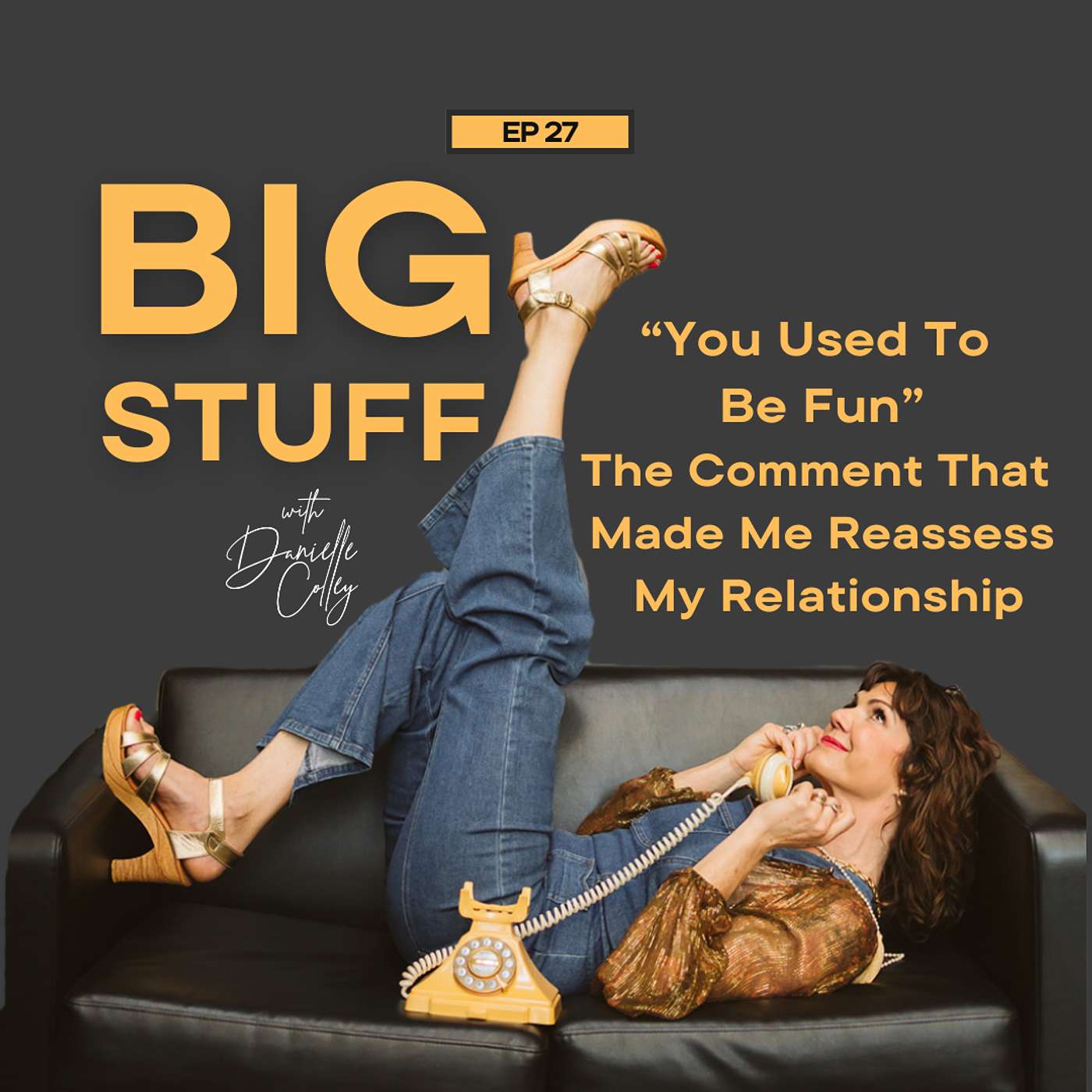 “You Used To Be Fun” The Throw Away Comment The Made Me Reassess My Relationship