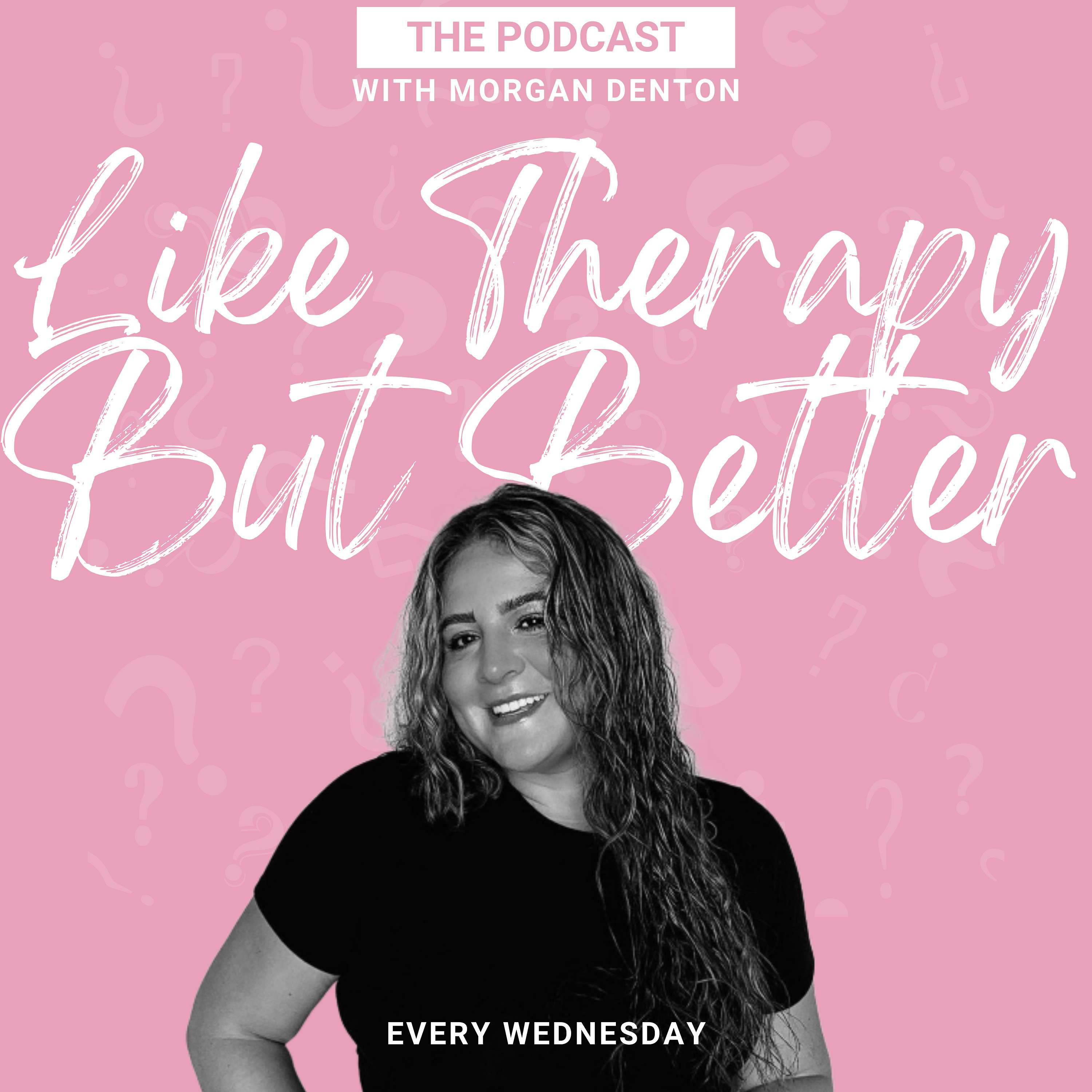 Like Therapy, but Better podcast artwork