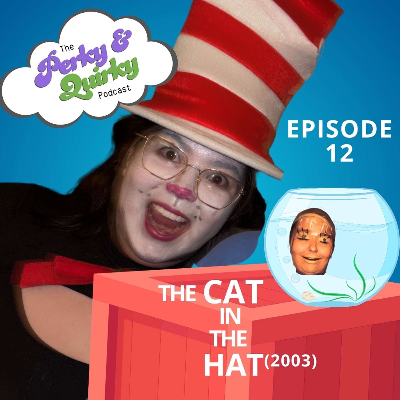 Episode 12: The Father, The Son, and The Cat in the Hat