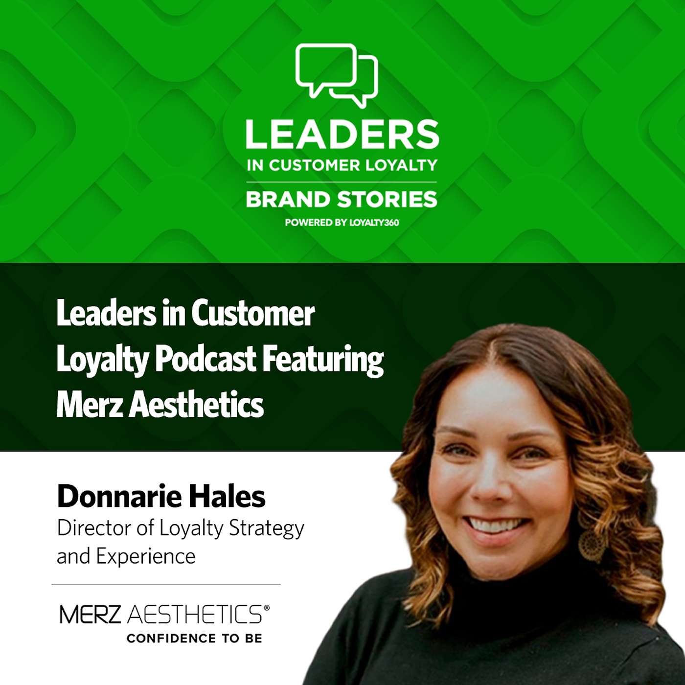 #459: Leaders in Customer Loyalty: Brand Story | How Merz Aesthetics Elevates Loyalty by Keeping it Simple, Rewarding, and Human-Centered episode artwork