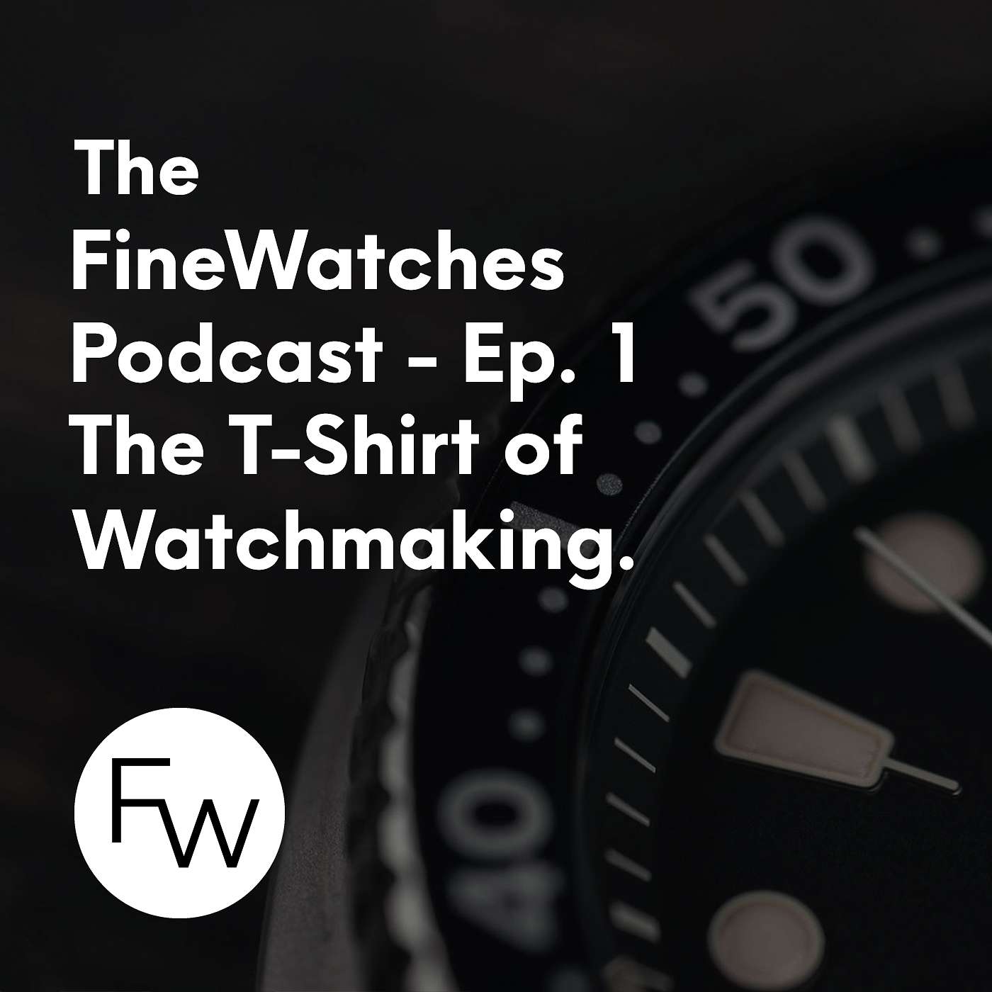 The Fine Watches Podcast