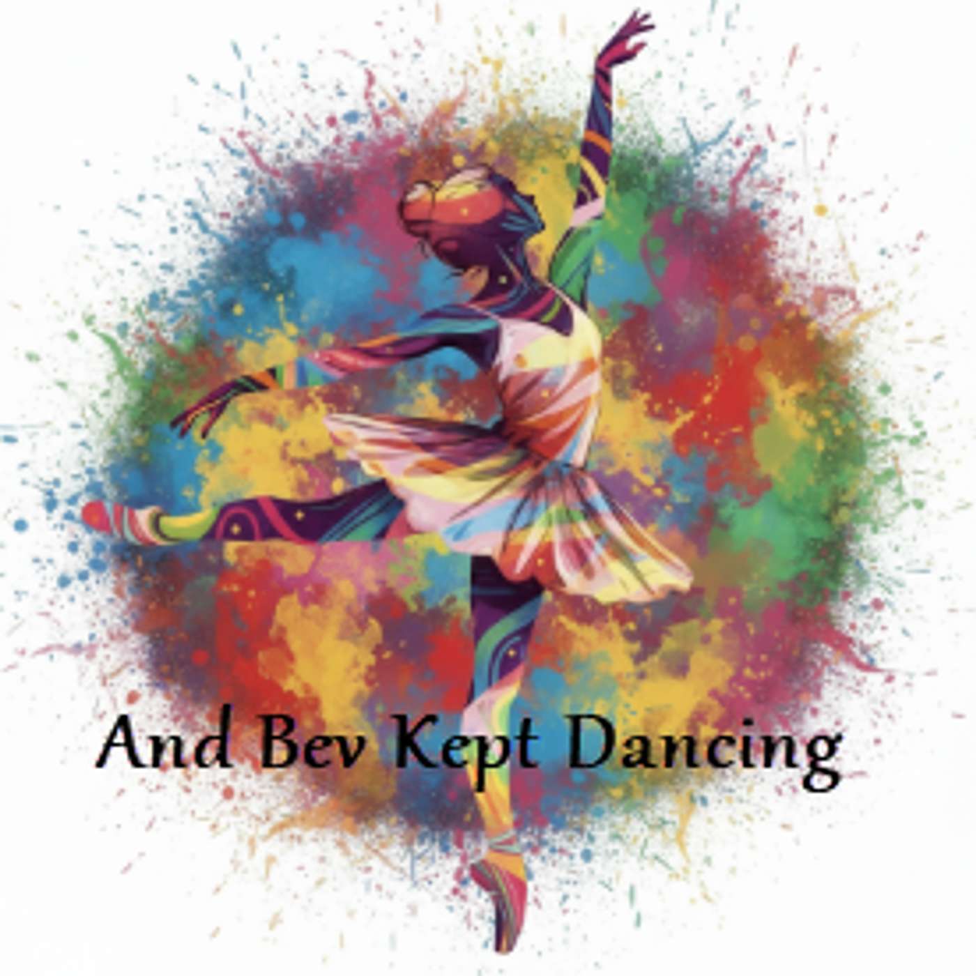 And Bev Kept Dancing Podcast