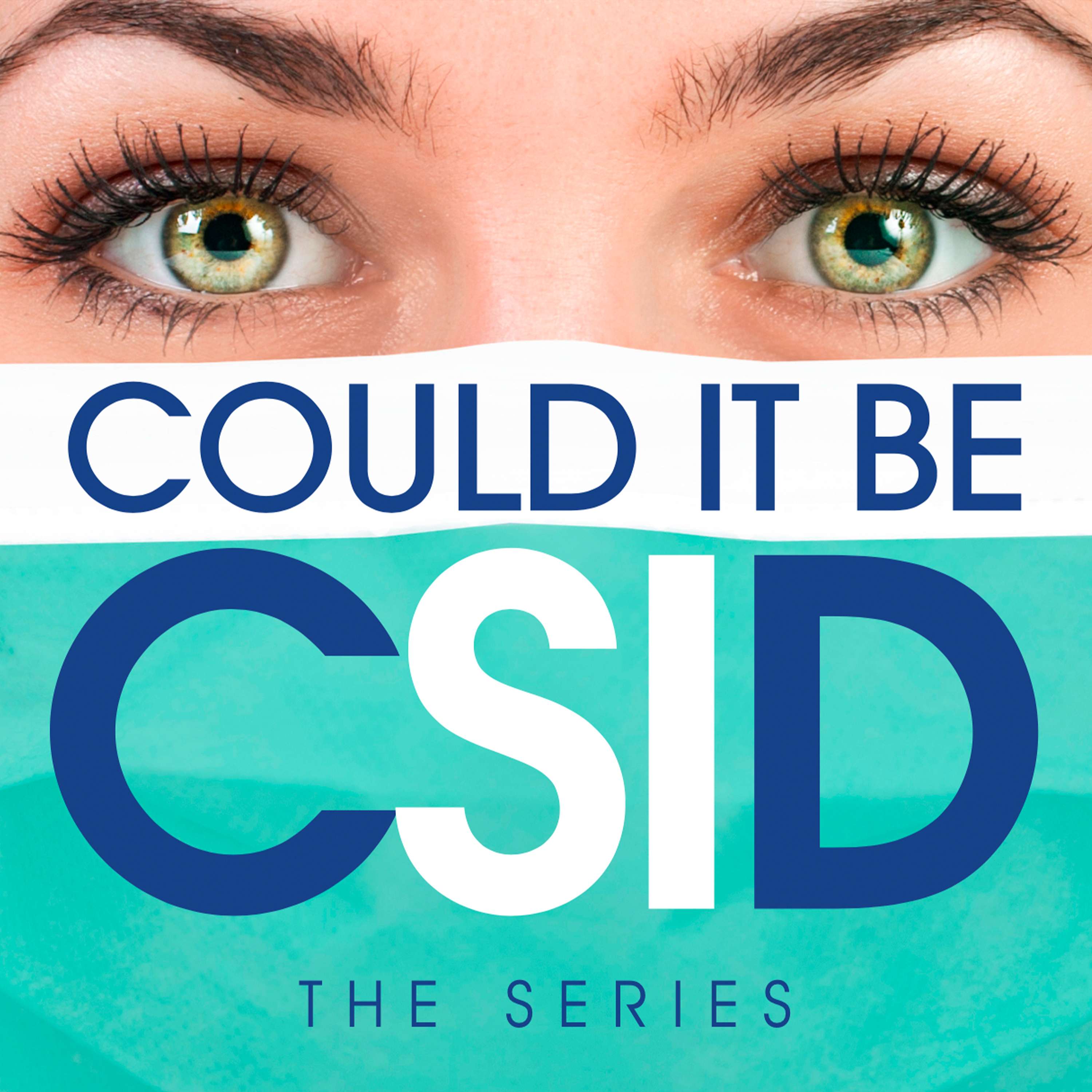 Could It Be CSID? Podcast