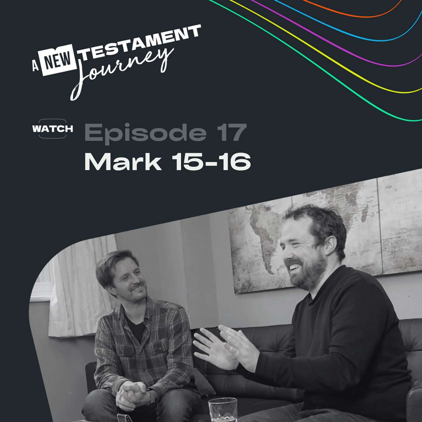 Episode 17 : Mark 15 - 16