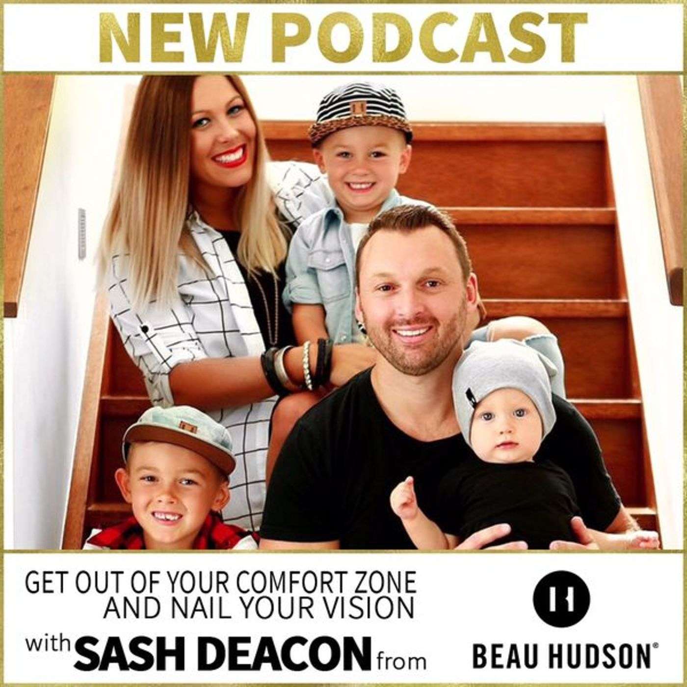 MWH 020 : Get Out Of Your Comfort Zone And Nail Your Vision With Sash Deacon (Beau Hudson) episode artwork