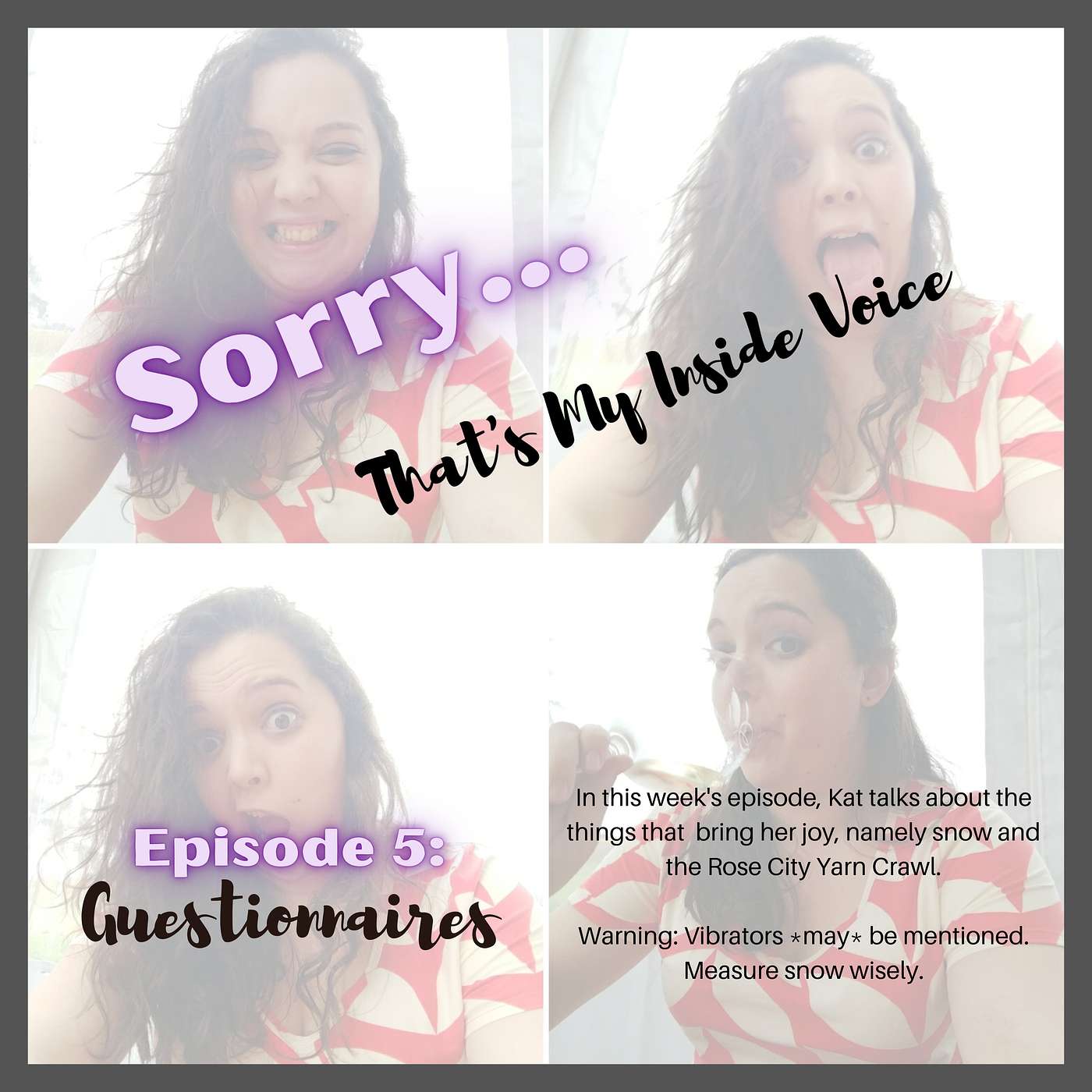Sorry, That\'s My Inside Voice
