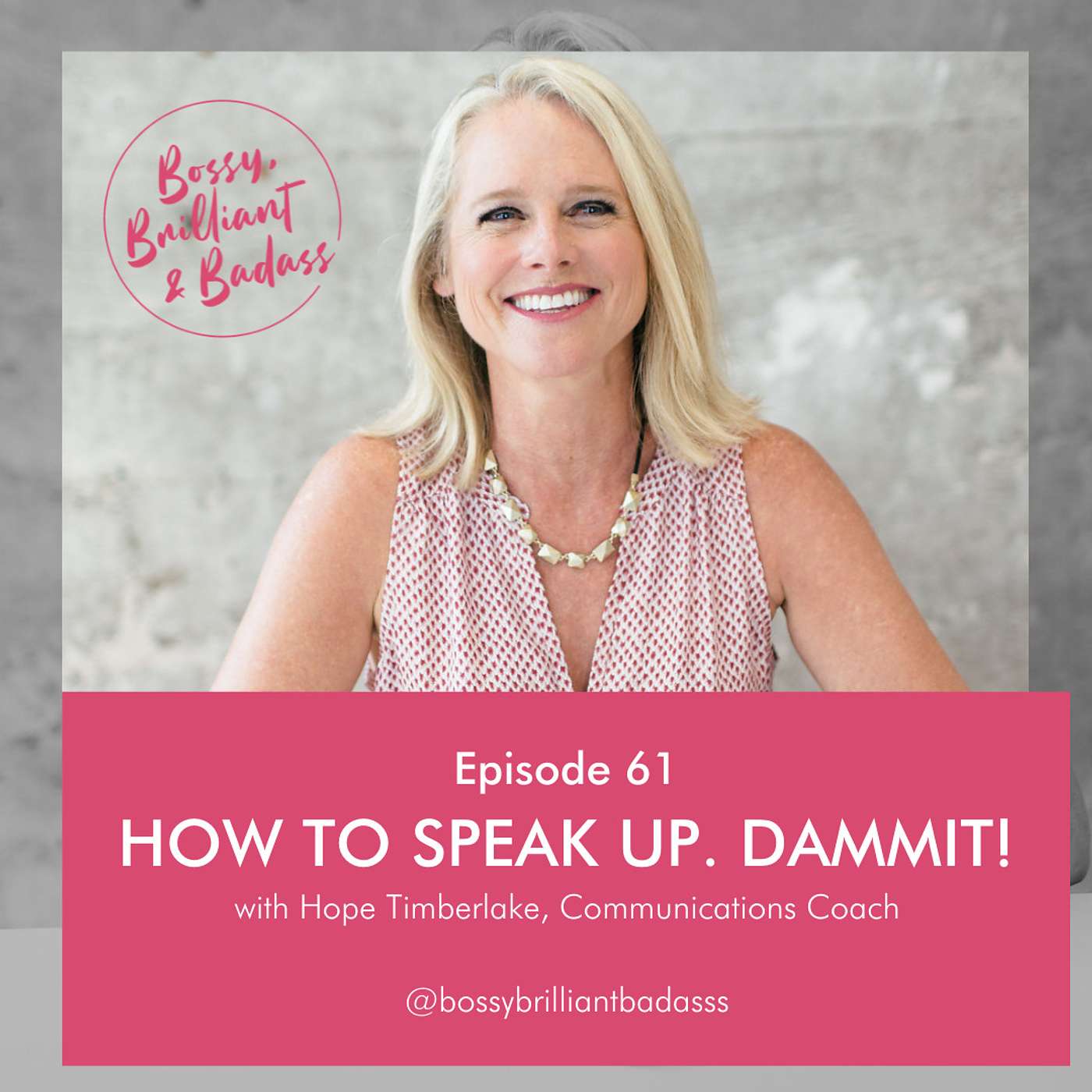 cover of episode How to Speak up, Dammit! (with Hope Timberlake)