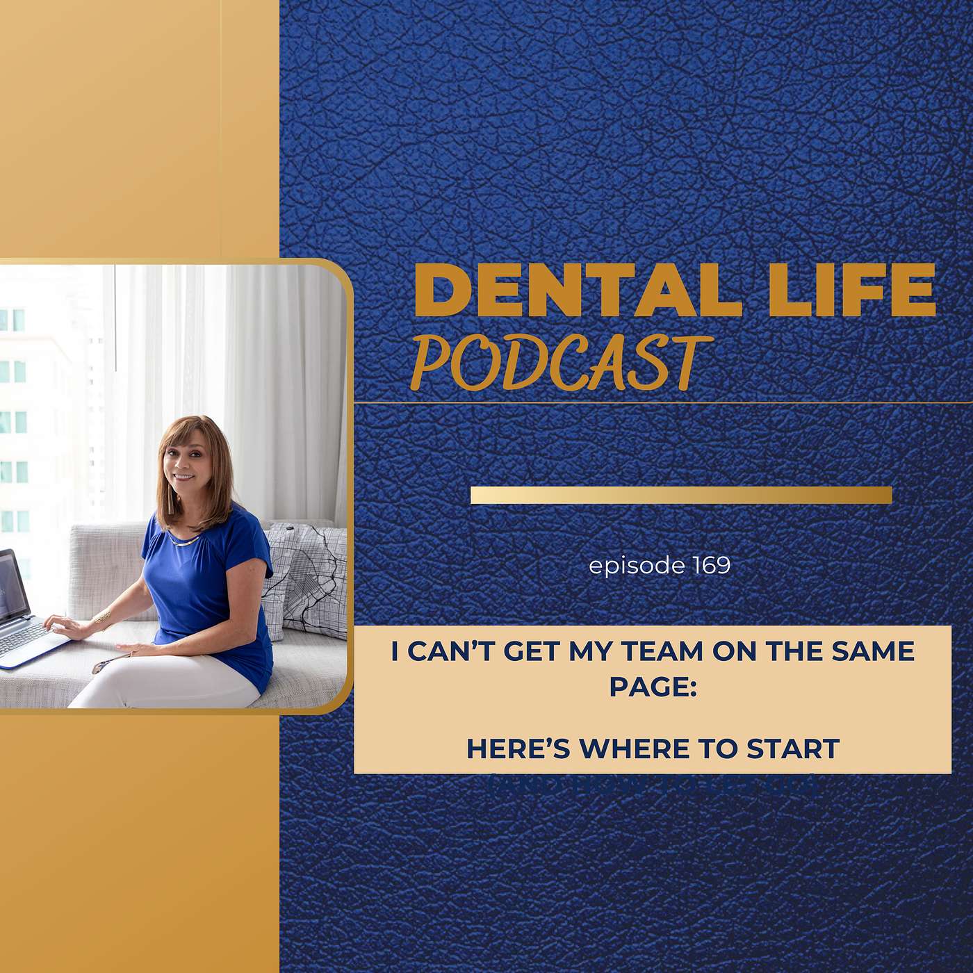 Episode 169. I Can't Get My Team On The Same Page...Here's Where to Start episode artwork