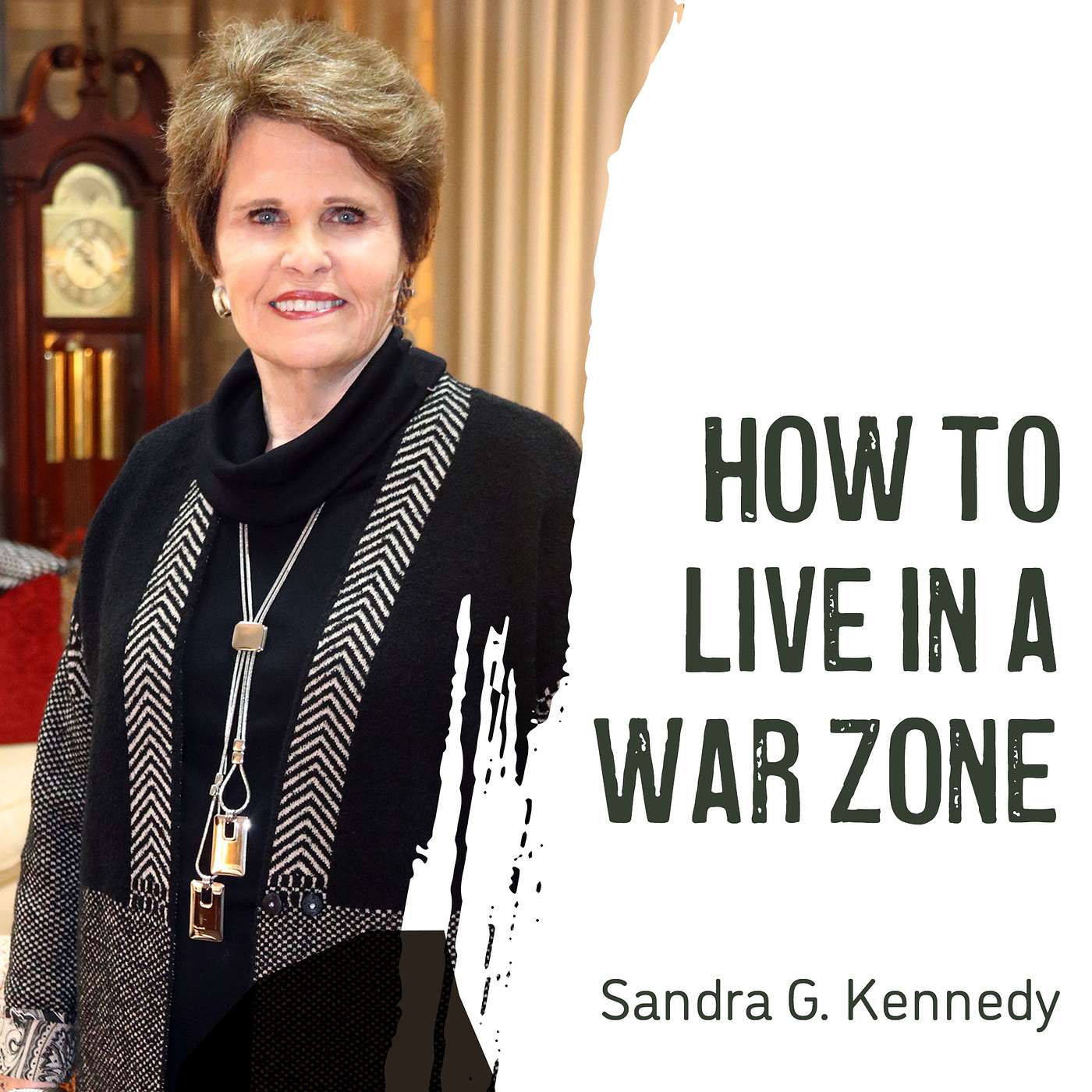 How To Live in a War Zone | Dr. Sandra G. Kennedy