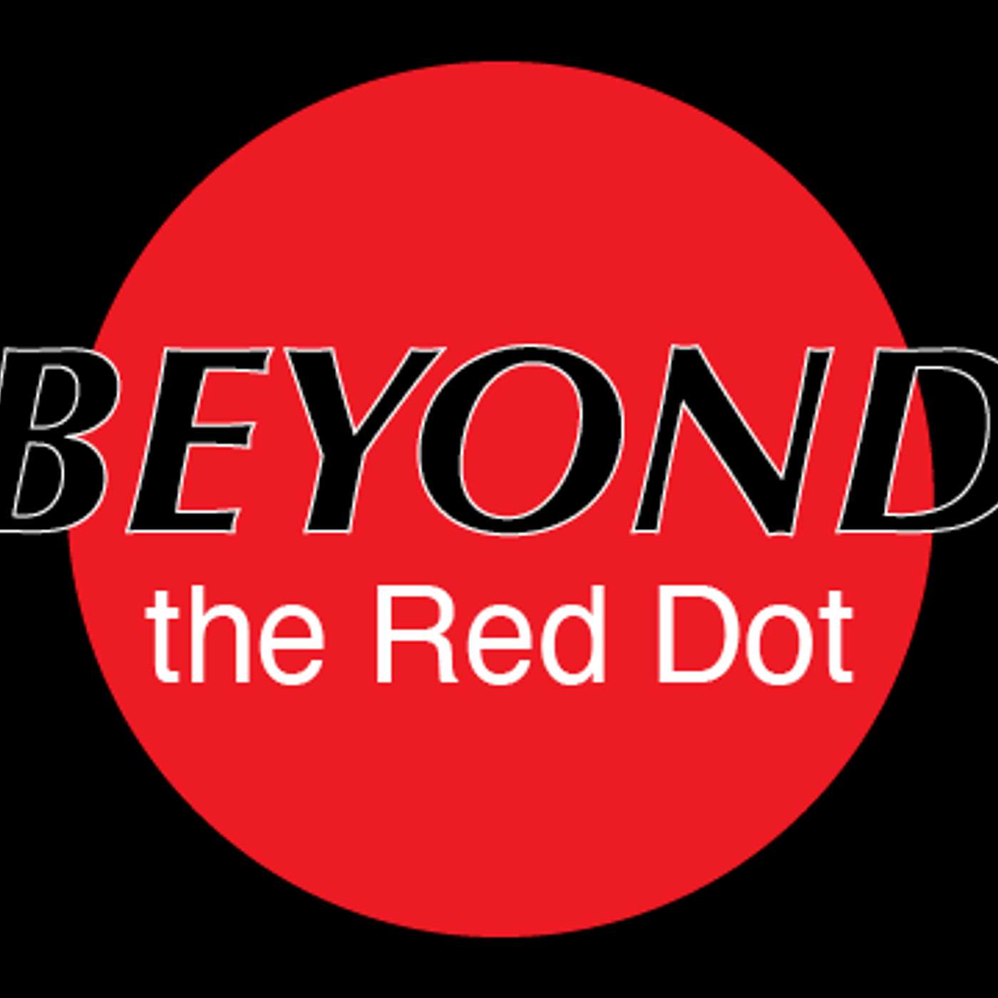 Beyond the Red Dot