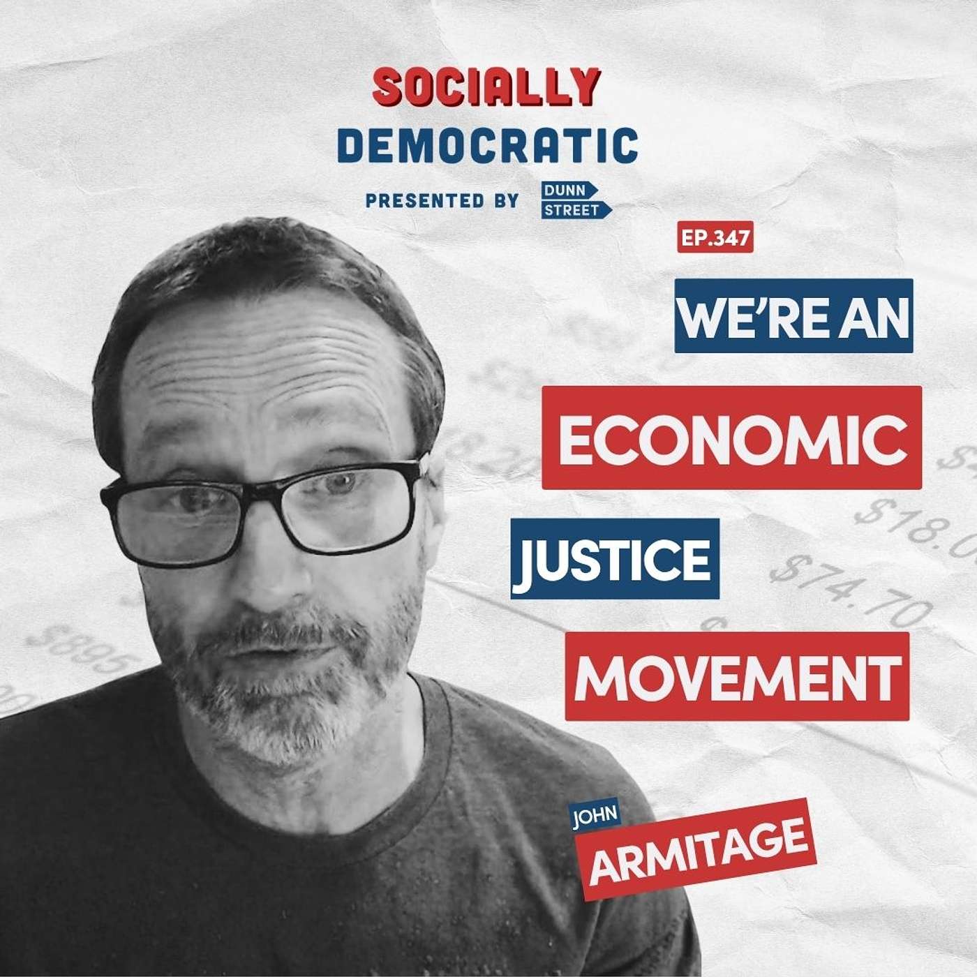 Ep. 347: “We’re an Economic Justice Movement” with John Armitage | Australia’s Labor Podcast episode artwork