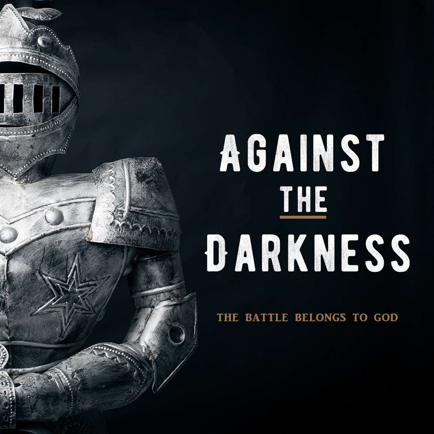 Against the Darkness Week 14, Prayer: The Battle Belongs to the Lord