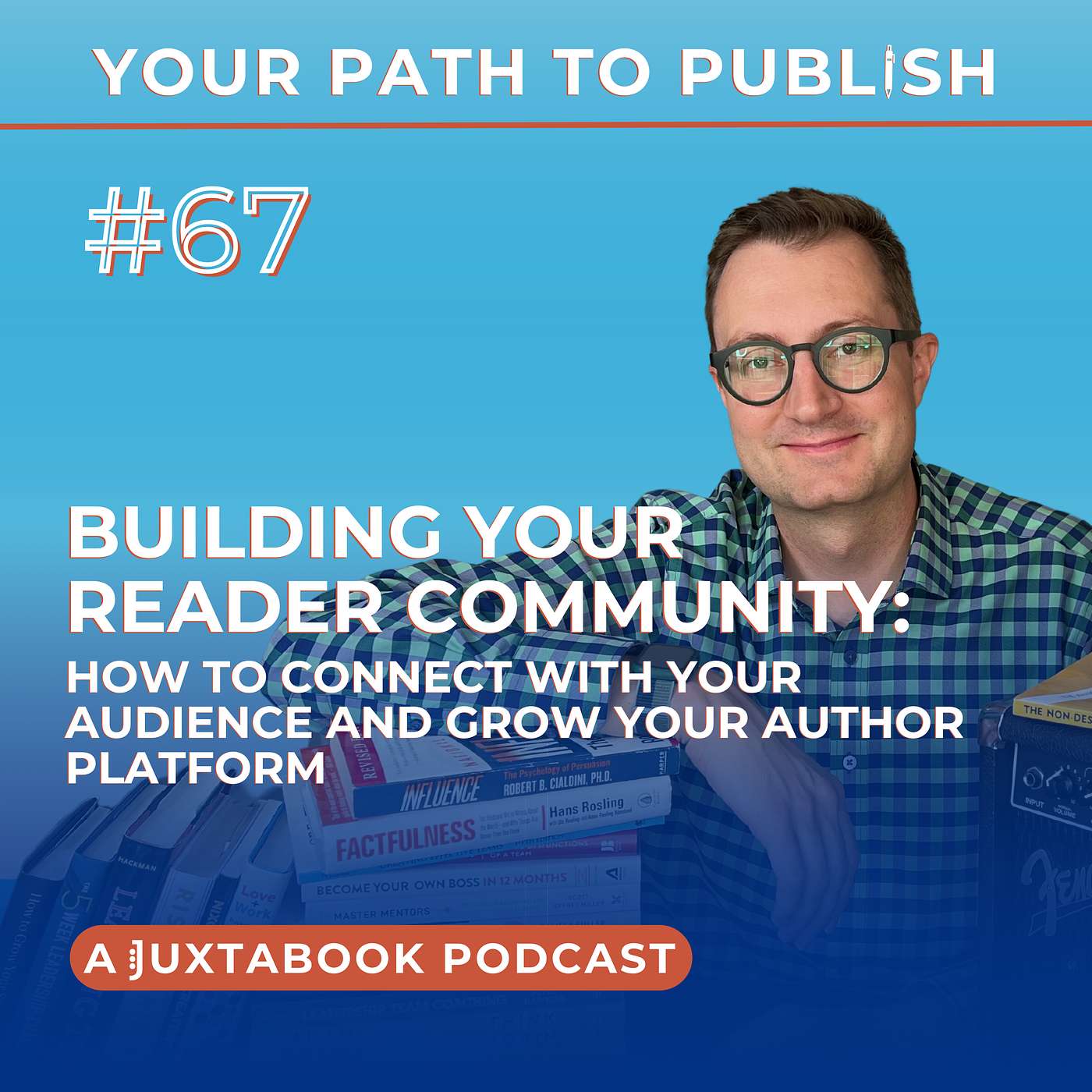 Ep. 67 - Building Your Reader Community: How to Connect with Your Audience and Grow Your Author Platform