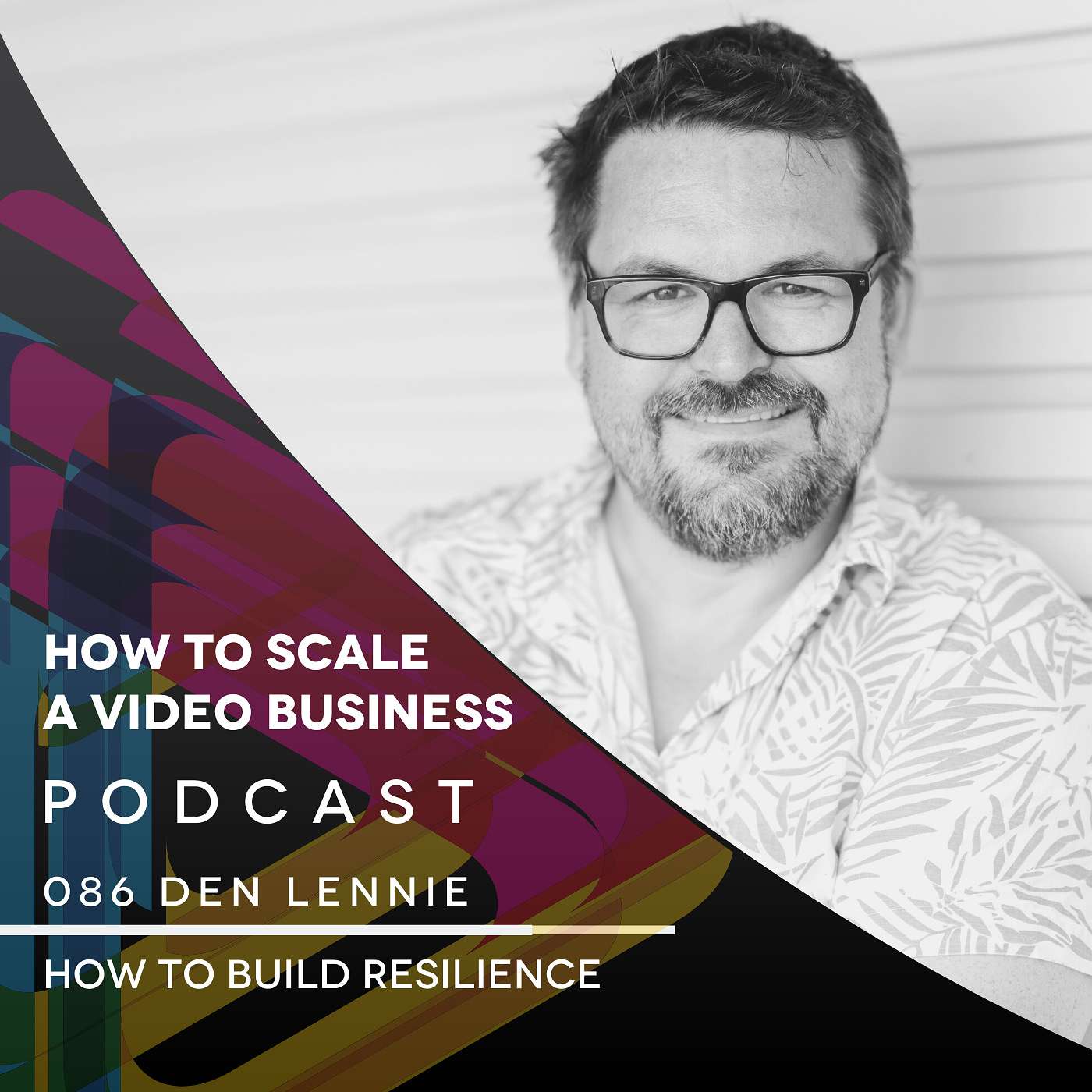 How to Build Resilience in your Video Business -  EP#086 shorty episode artwork