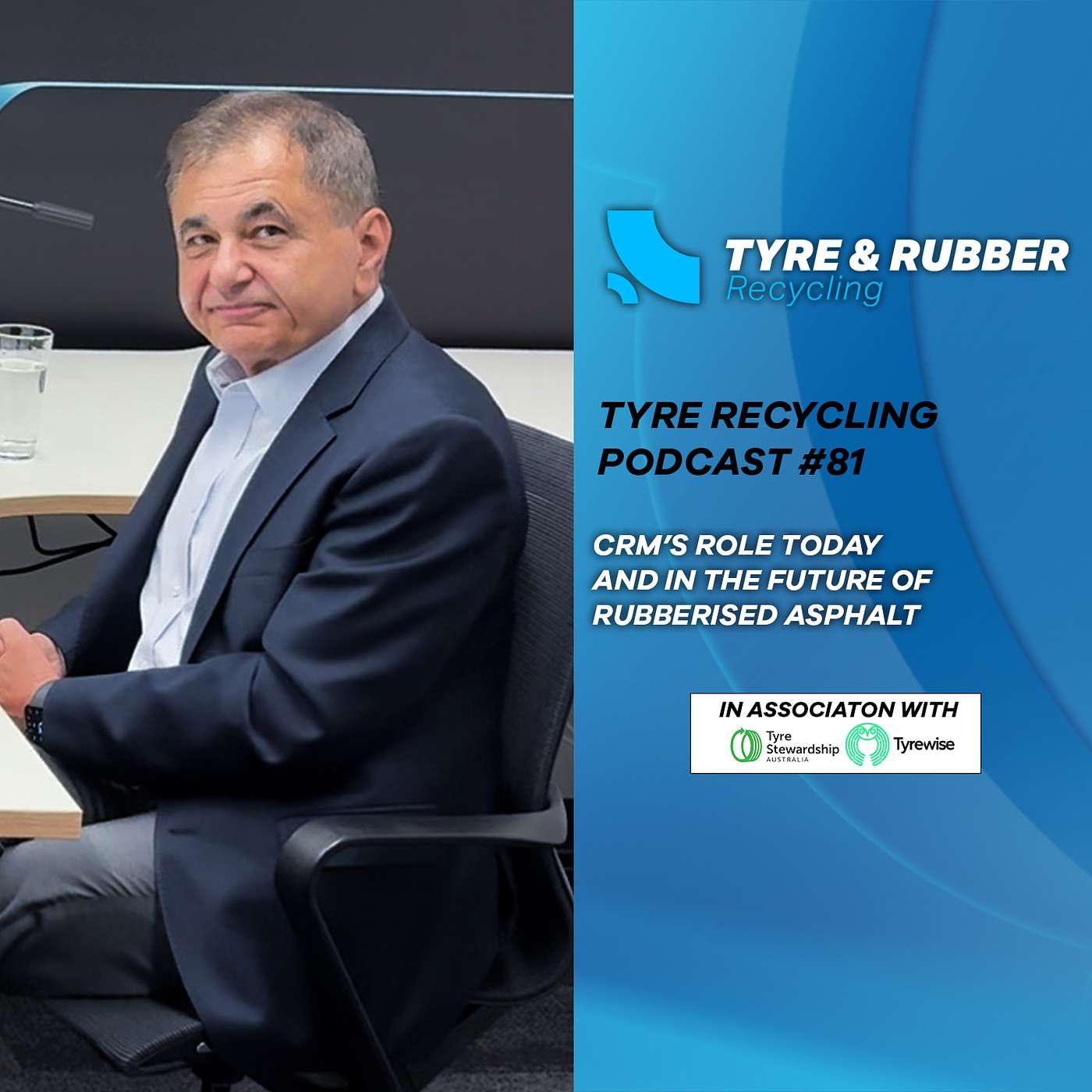 The Tyre Recycling Podcast | Episode #81 | CRM’s Role Today and in the Future of Rubberised Asphalt The Tyre Recycling Podcast | Episode #81 | CRM’s Role Today and in the Future of Rubberised Asphalt