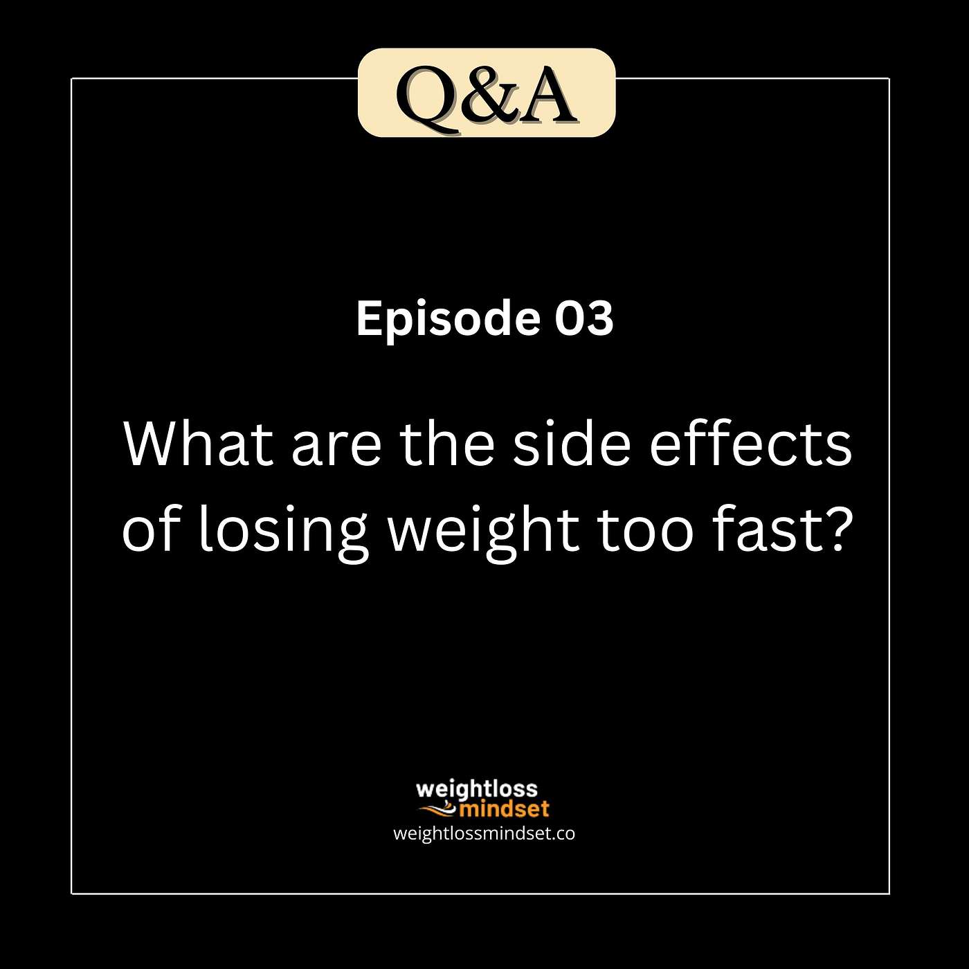 Q&A3 What are the side effects of losing weight too fast?