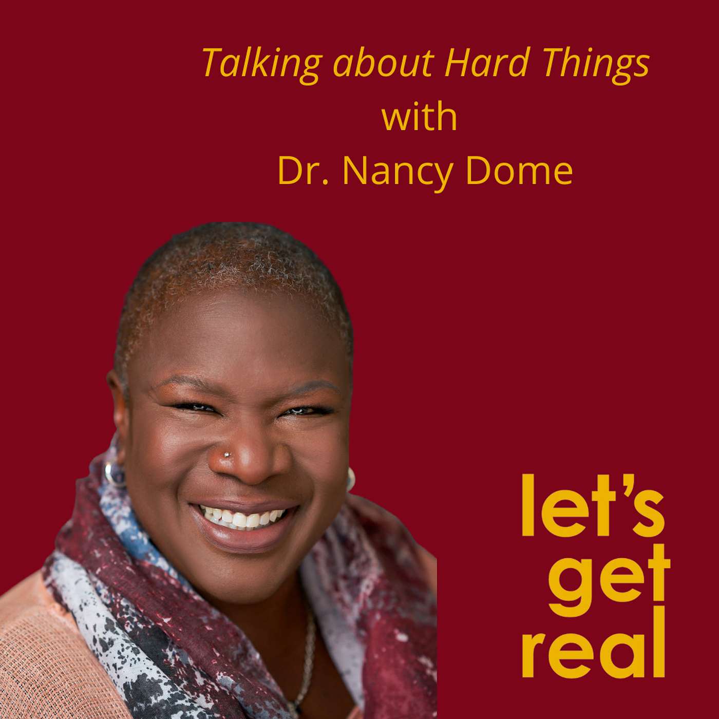 Talking about Hard Things with Dr. Nancy Dome