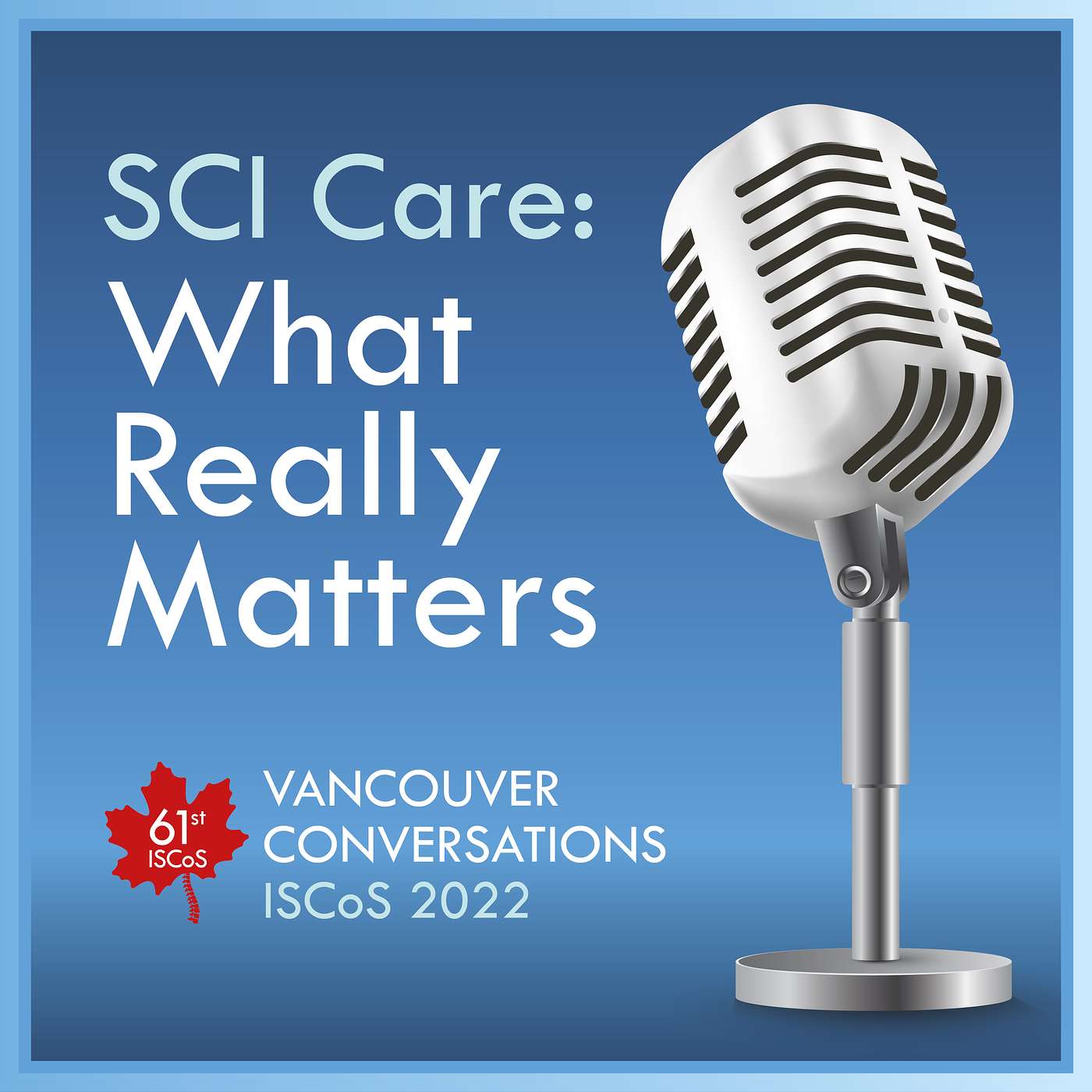 SCI Care: What Really Matters