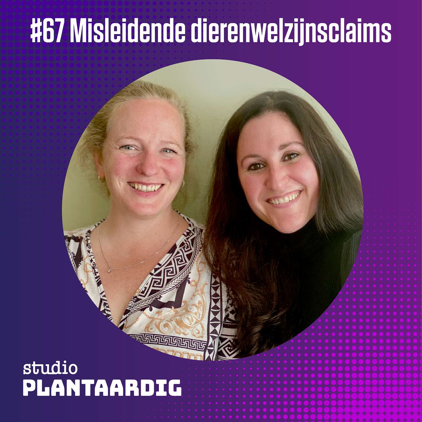 #67 Misleidende dierenwelzijnsclaims en falende handhaving - Anne Hilhorst (Wakker Dier) en Lenneke van Gaal (De Reclamejagers) episode artwork