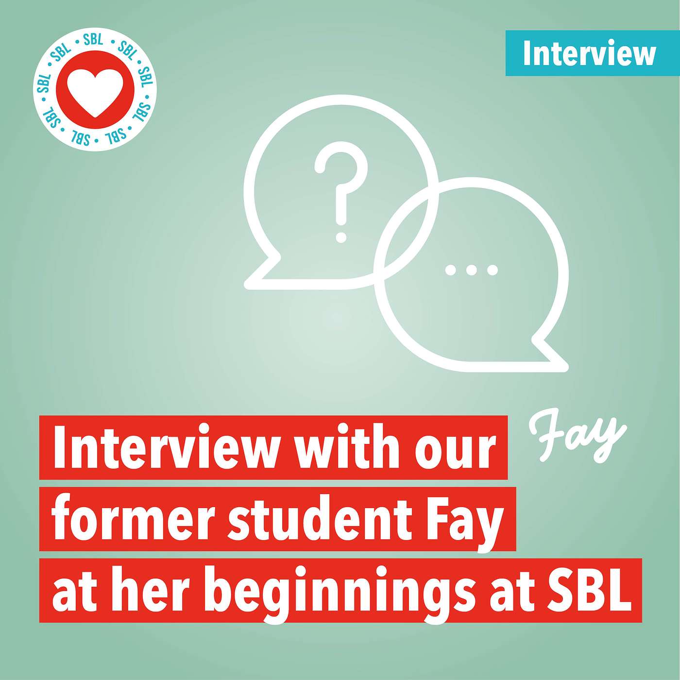 Interview with our former Student Fay at her beginnings at SBL