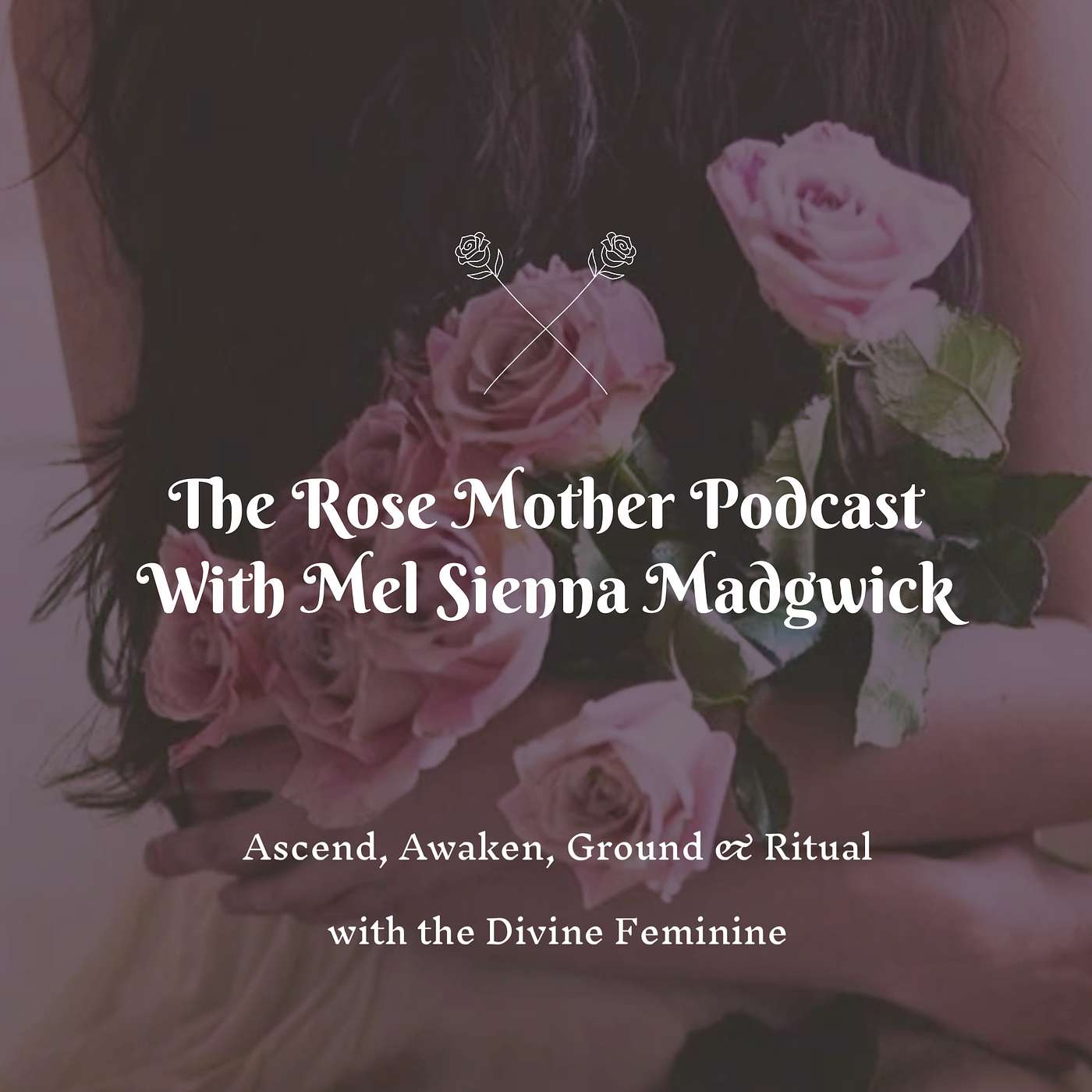 The Rose Mother podcast artwork
