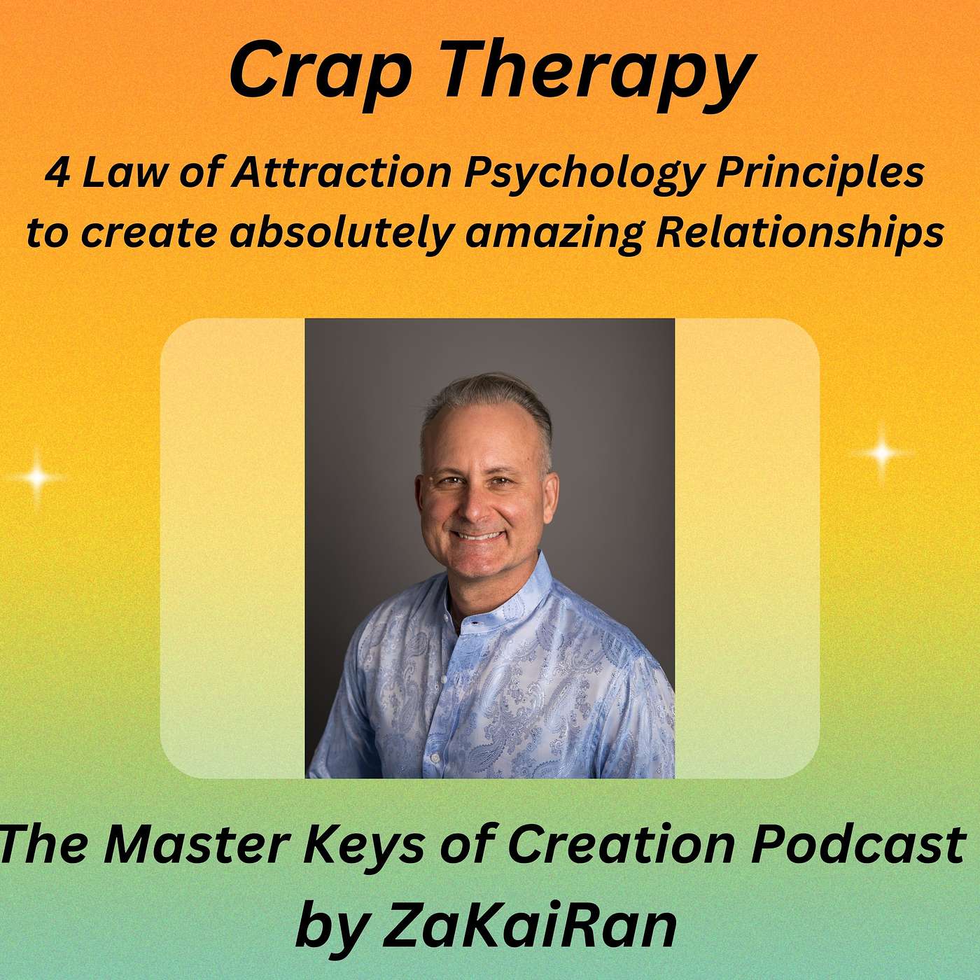 Crap Therapy!  4 Principles to Create Absolutely Amazing Relationships episode artwork
