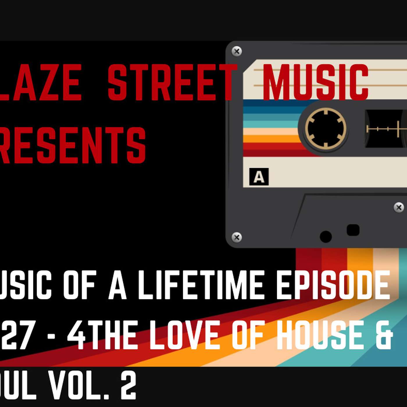 Blaze Street Music Presents  \'Music of a Lifetime\'