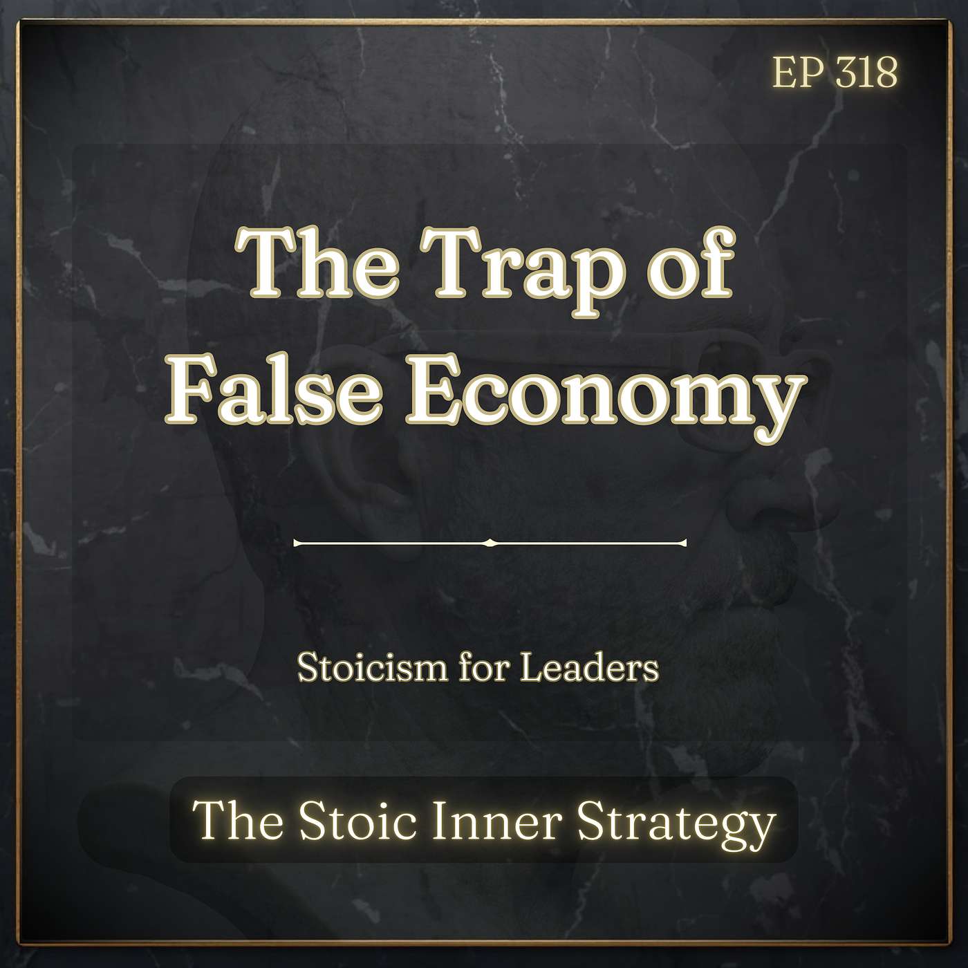 Ep 318 – The Trap of False Economy episode artwork
