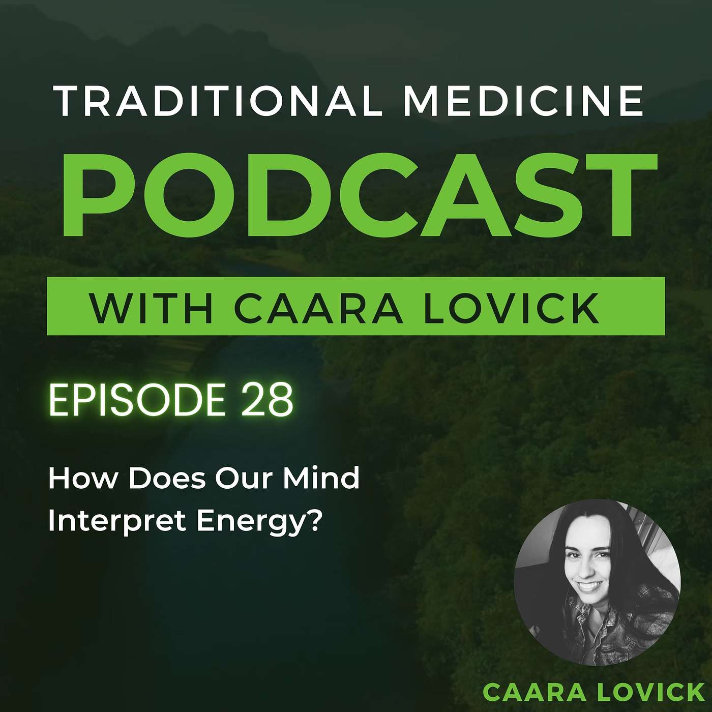 EP 28: How Does Our Mind Interpret Energy?