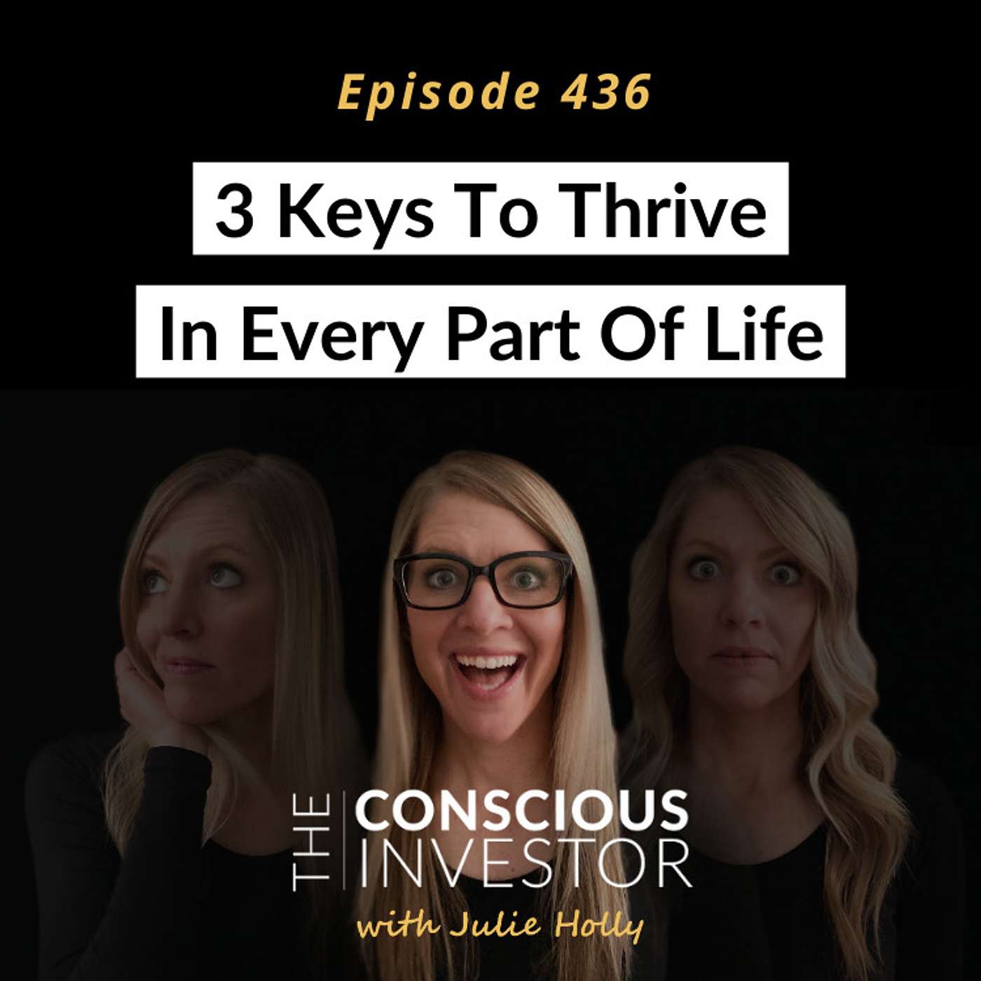 Ep436: 3 Keys to Thrive in Every Part of Life