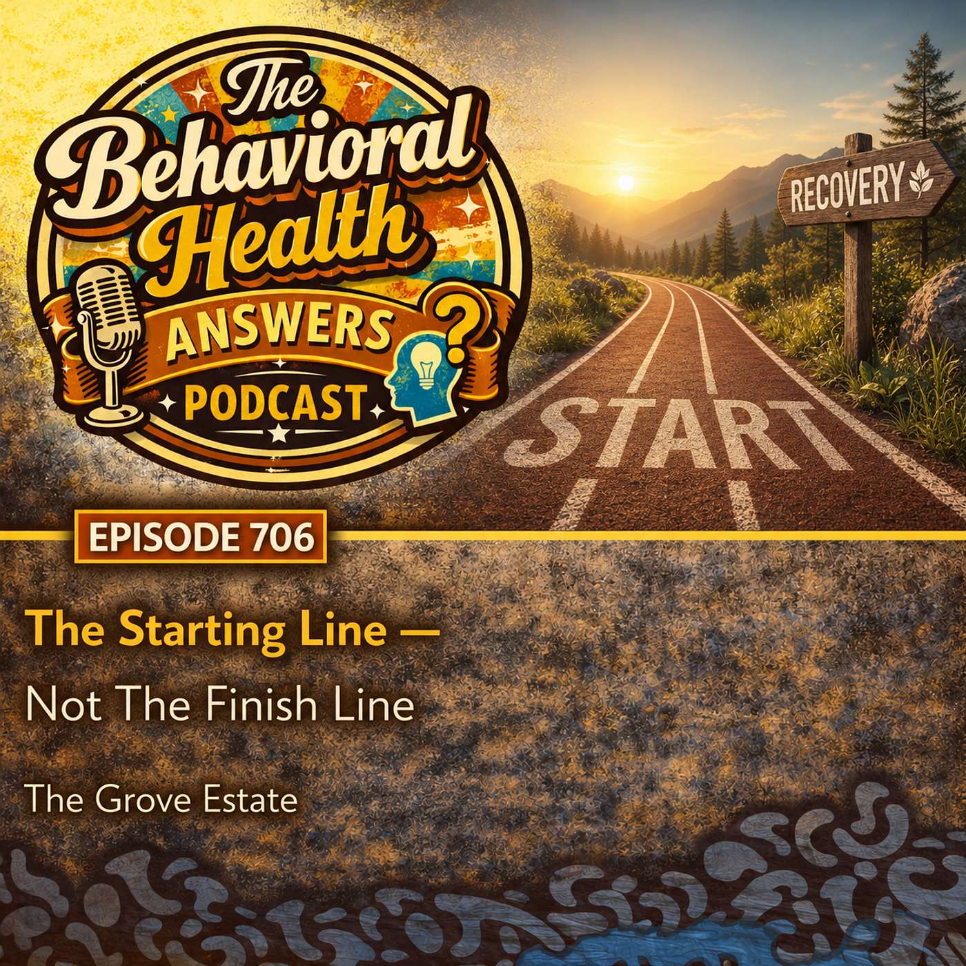 Episode 706: The Starting Line - Not The Finish Line | The Grove Estate episode artwork