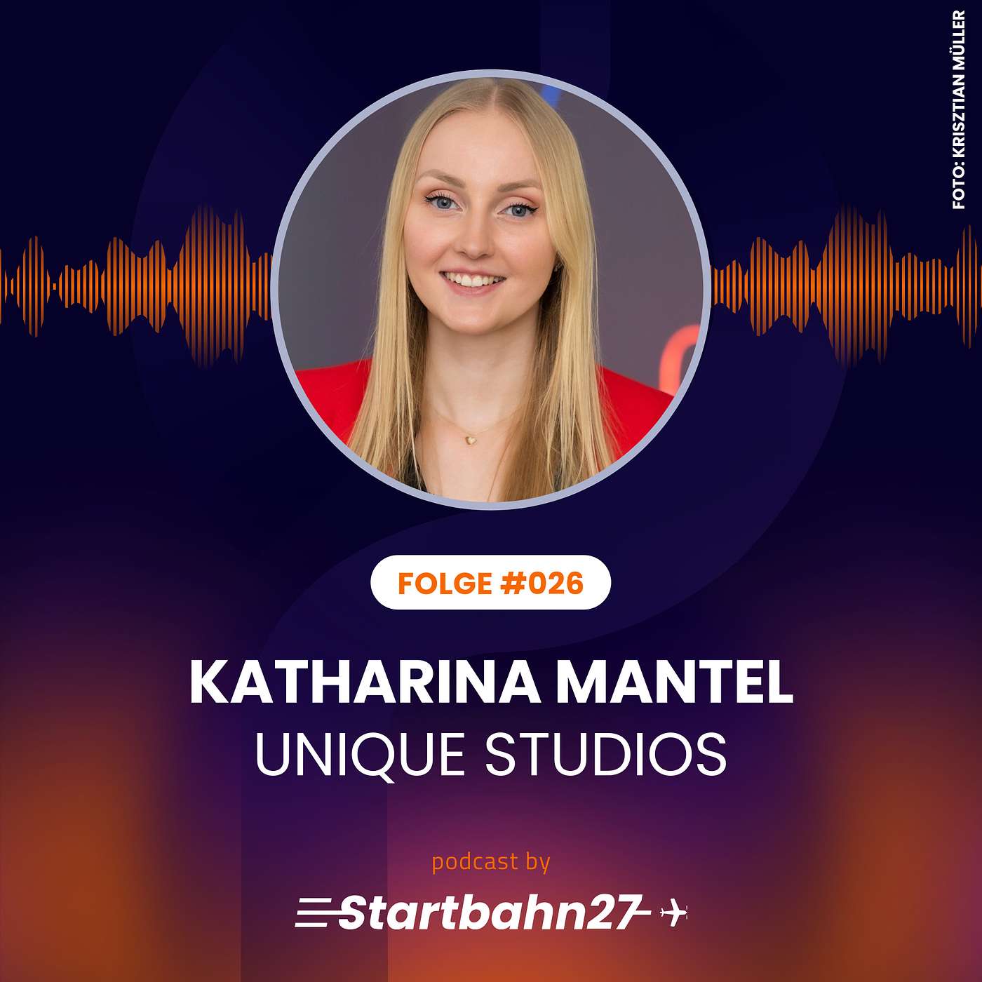 #026 mit Katharina Mantel von Unique Studios