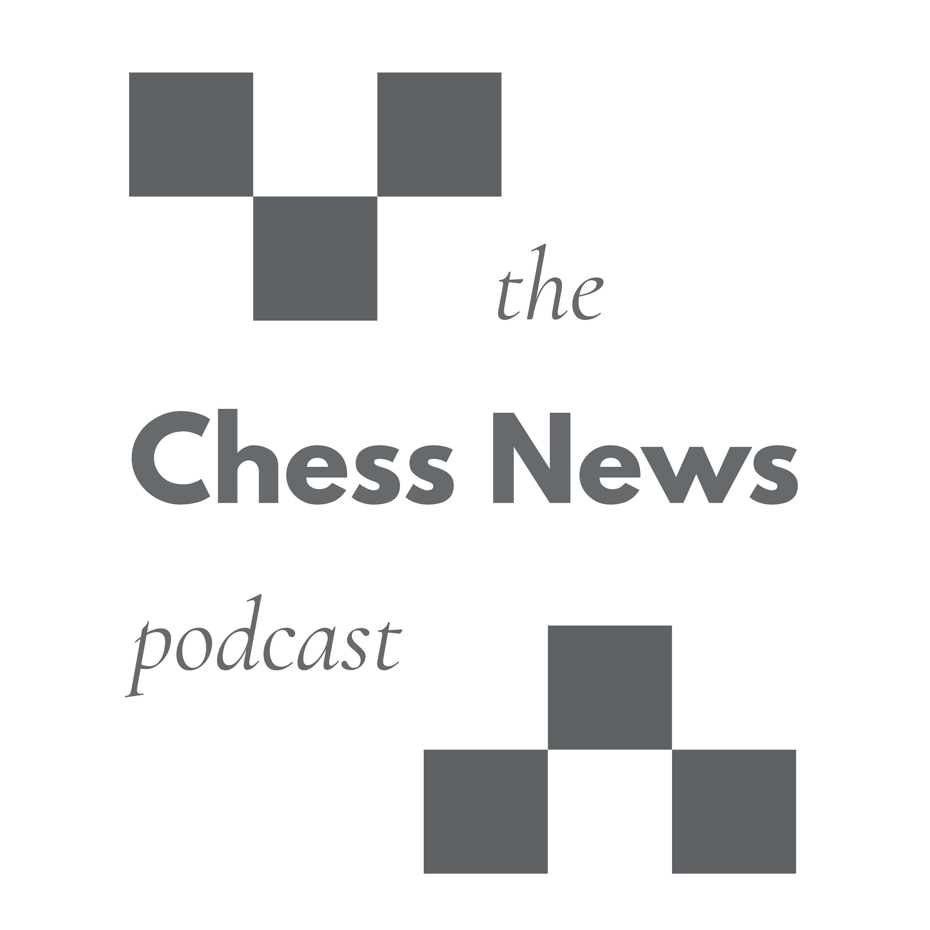 The Chess News Podcast