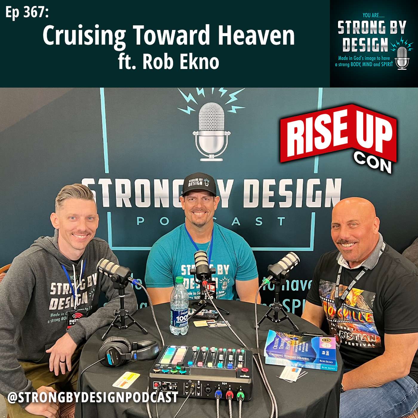 Ep 367 Cruising Toward Heaven ft. Rob Ekno