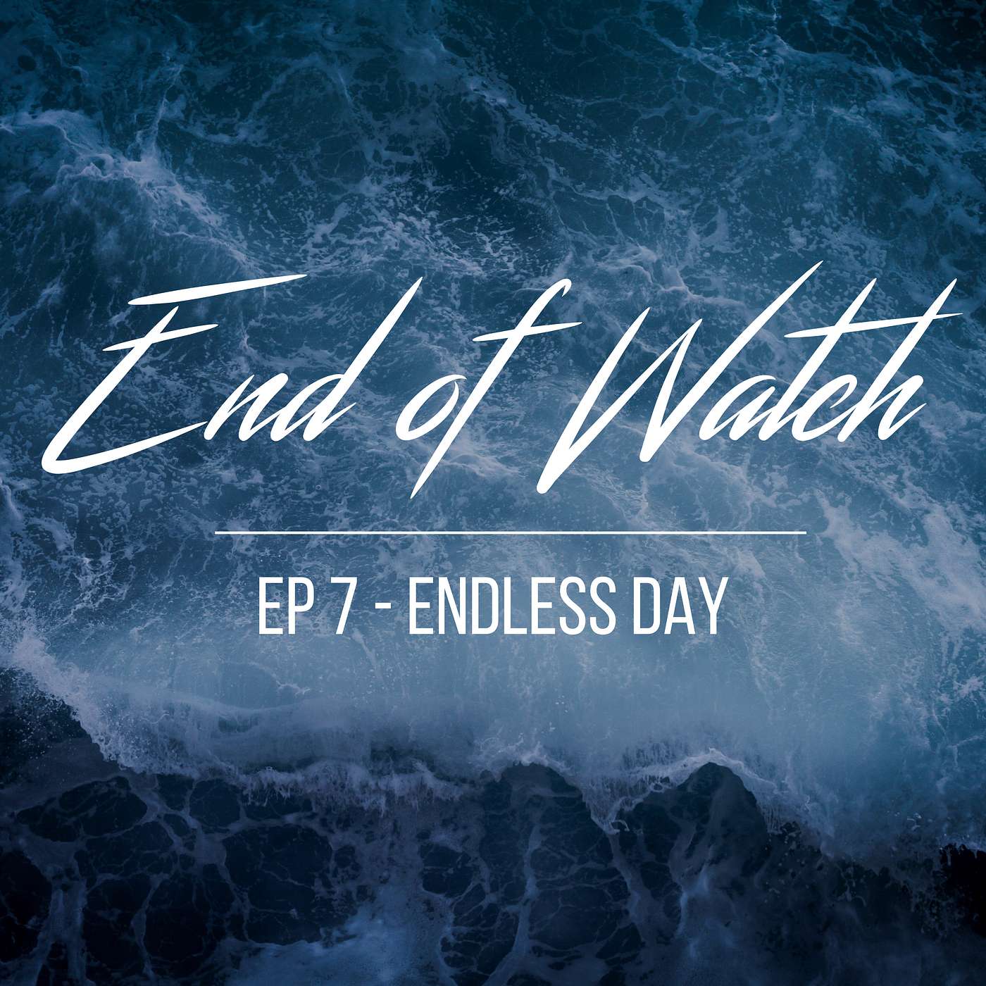 End of Watch Episode 7 "Endless Day"