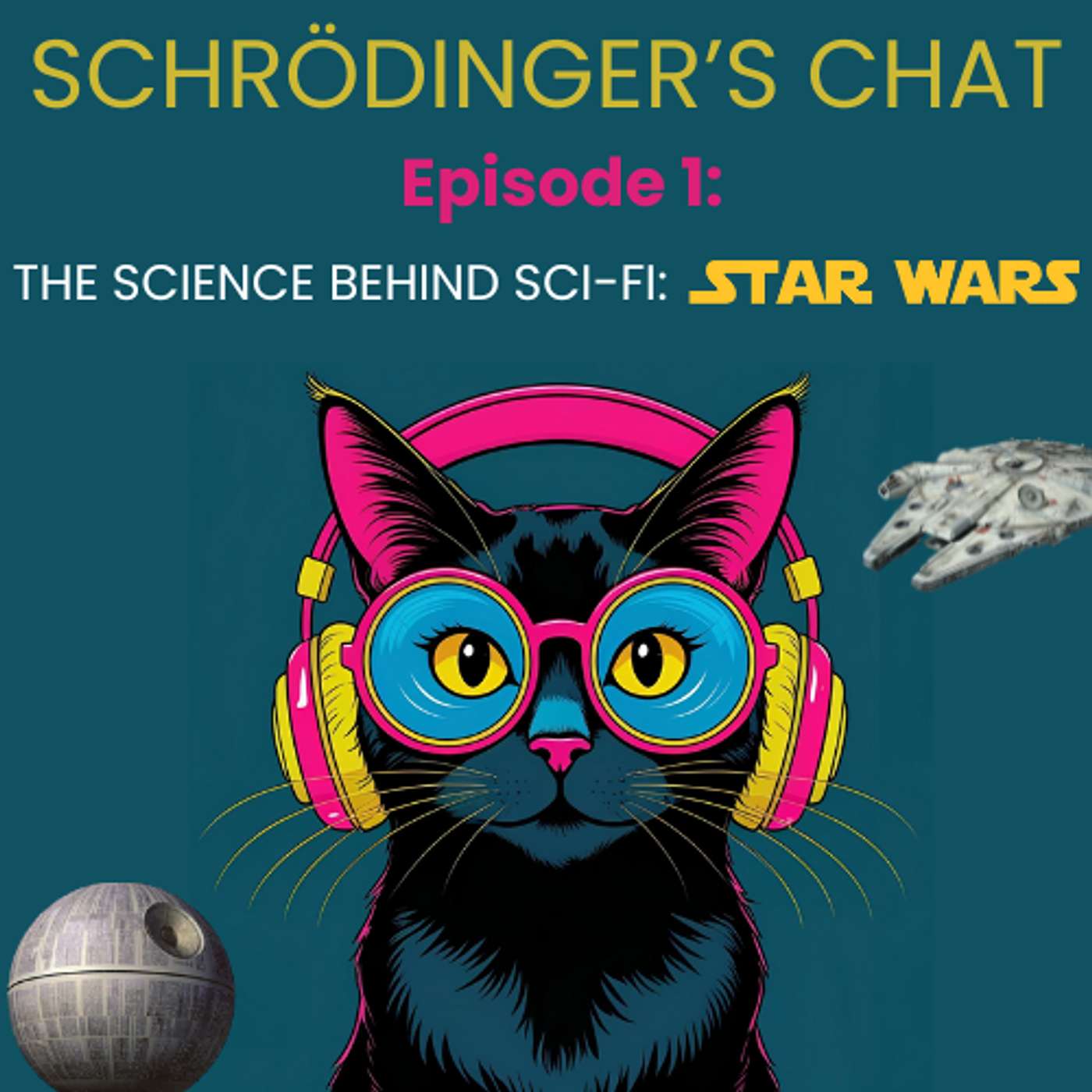 Episode 1: Science Behind Sci-Fi: Star Wars