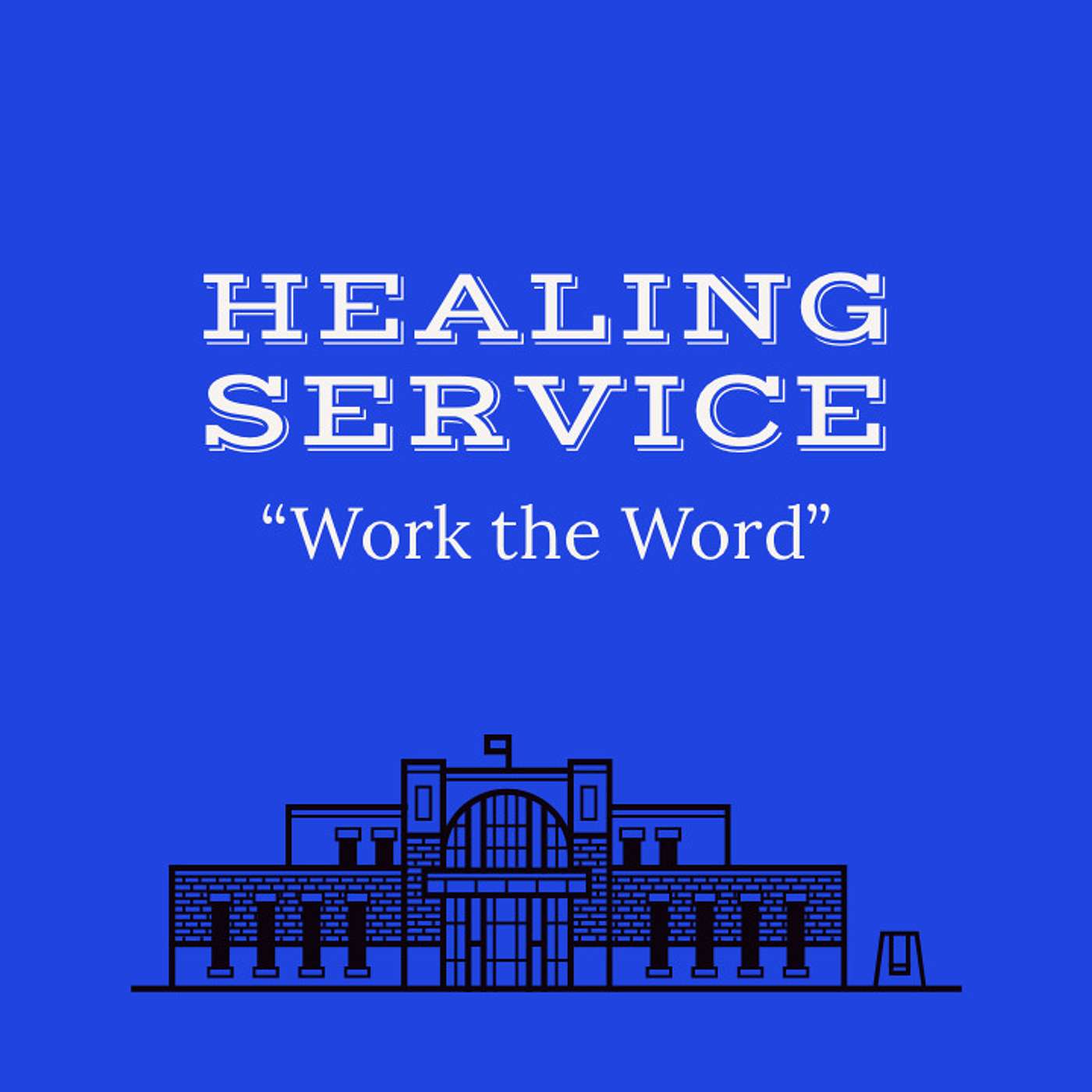 Healing School: Work the Word episode artwork