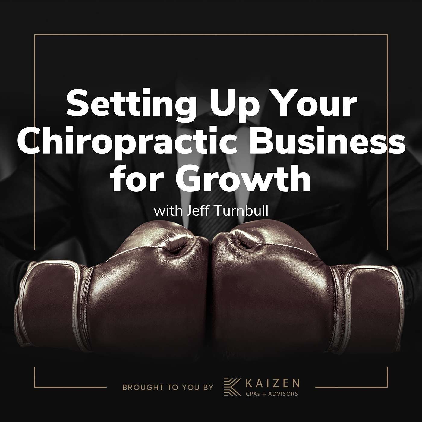 Setting Up Your Chiropractic Business for Growth (w/Jeff Turnbull) episode artwork