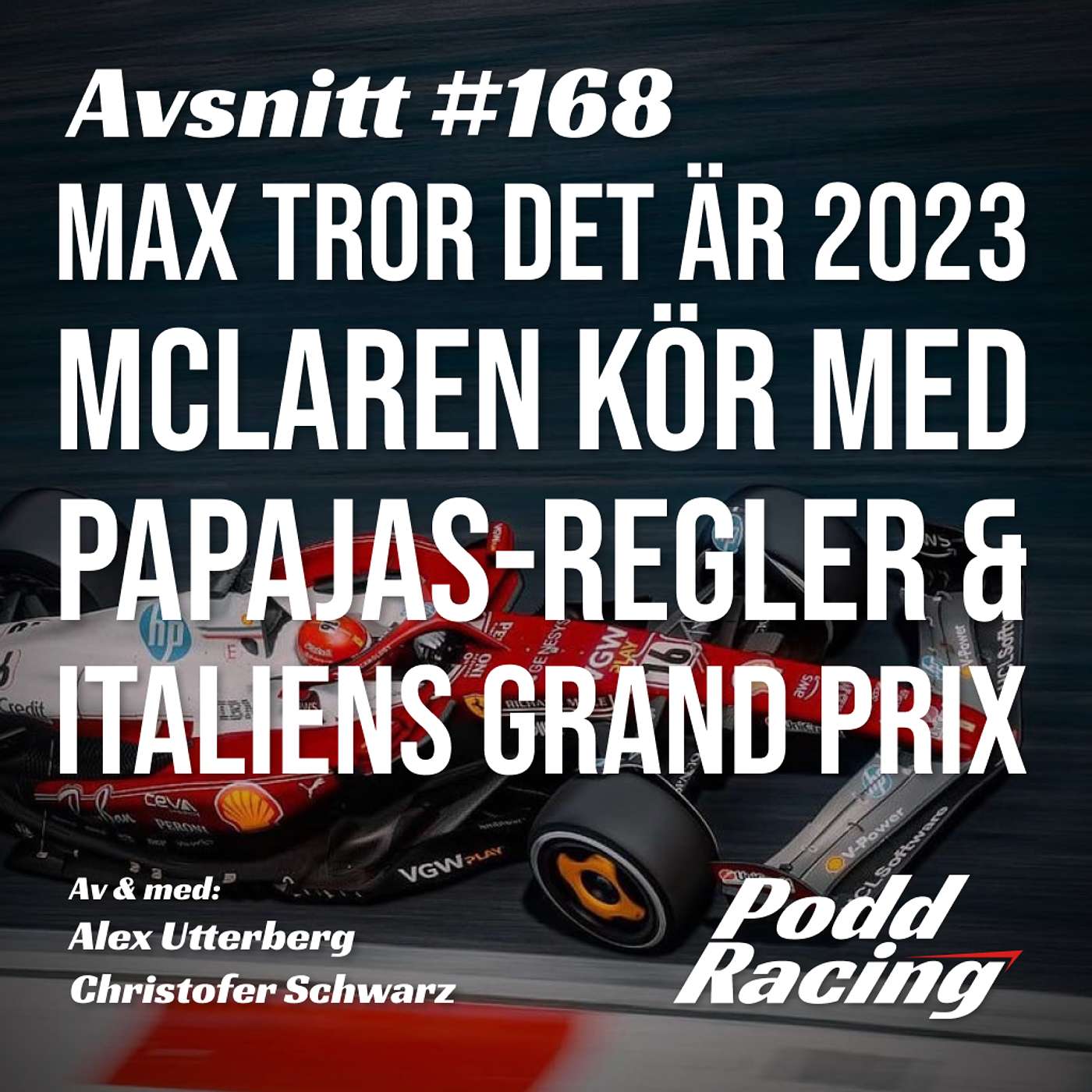 168. Max tror det Àr 2023, McLaren kör med Papajas-regler & Italiens Grand Prix 168. Max tror det Àr 2023, McLaren kör med Papajas-regler & Italiens Grand Prix